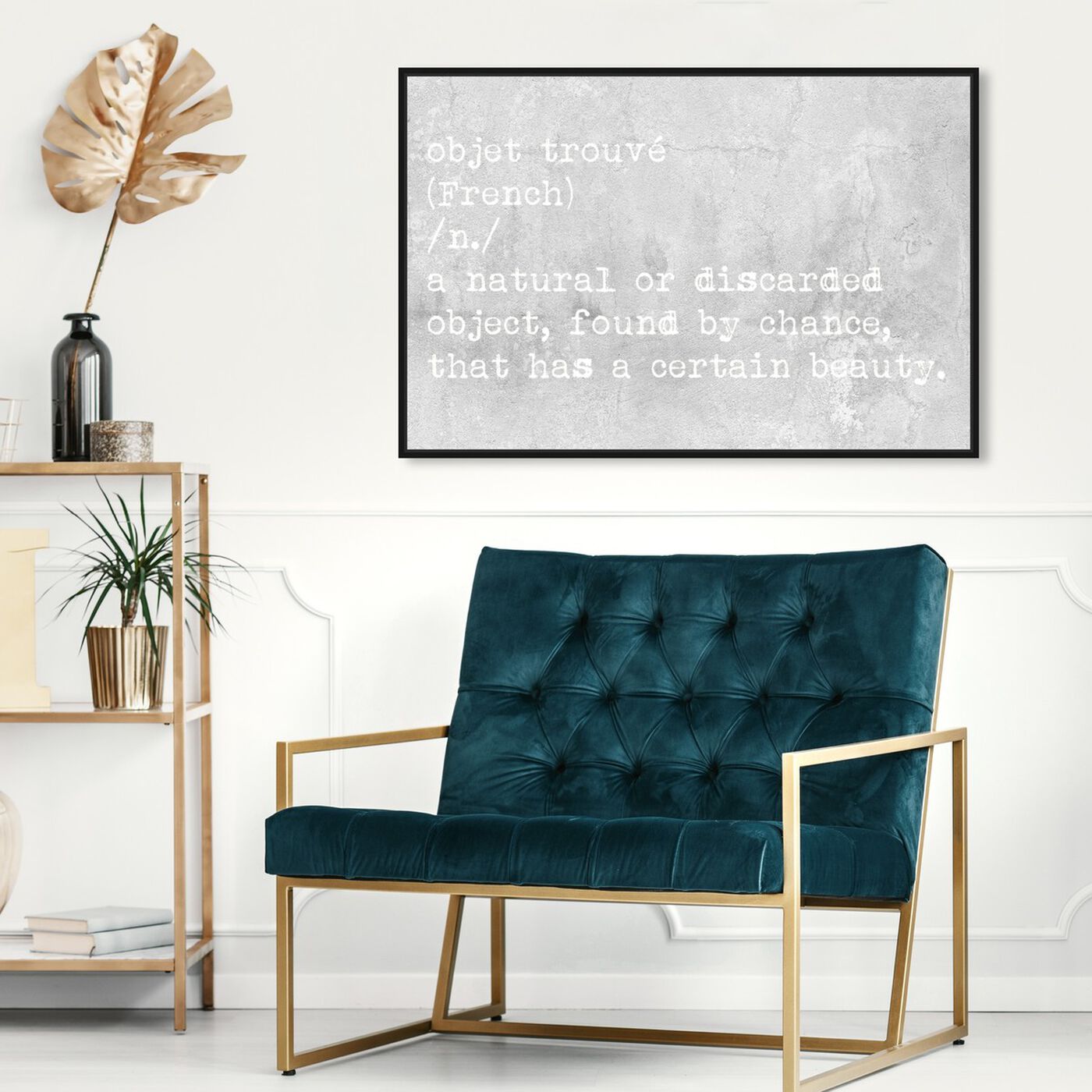 Hanging view of Objet Trouve featuring typography and quotes and quotes and sayings art.