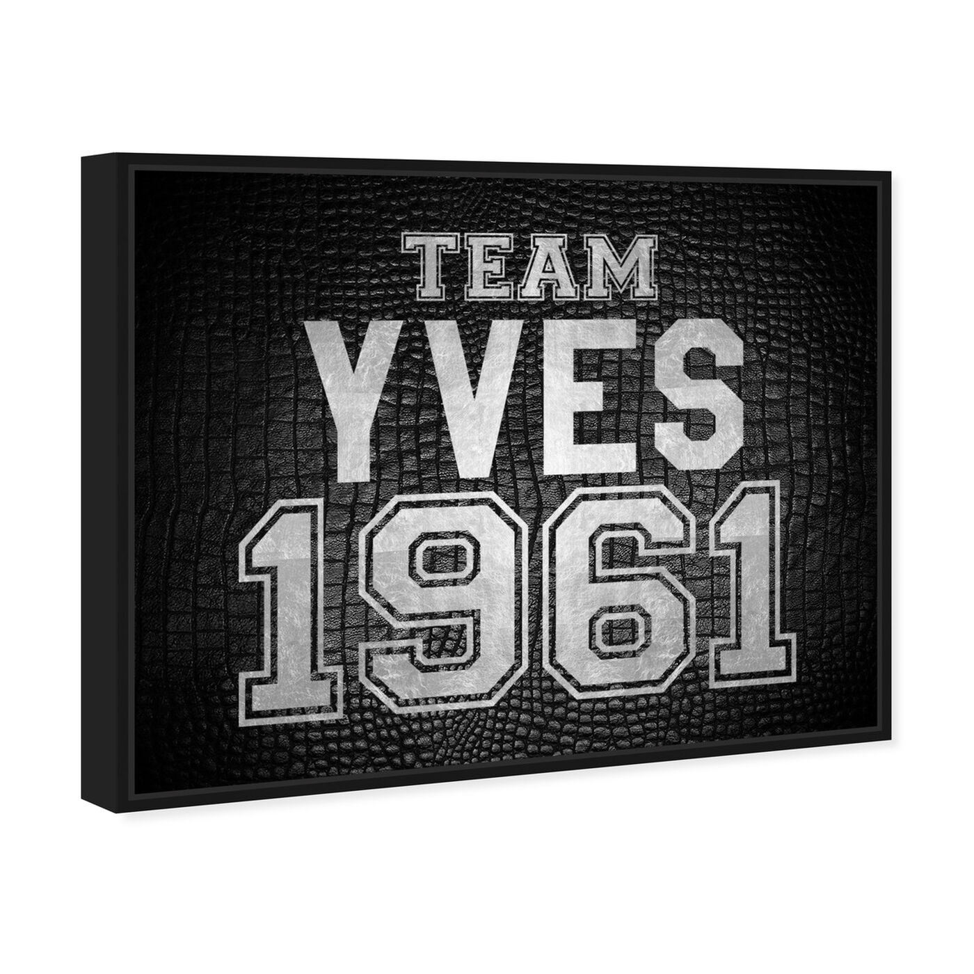 Angled view of Team Yves featuring typography and quotes and fashion quotes and sayings art.