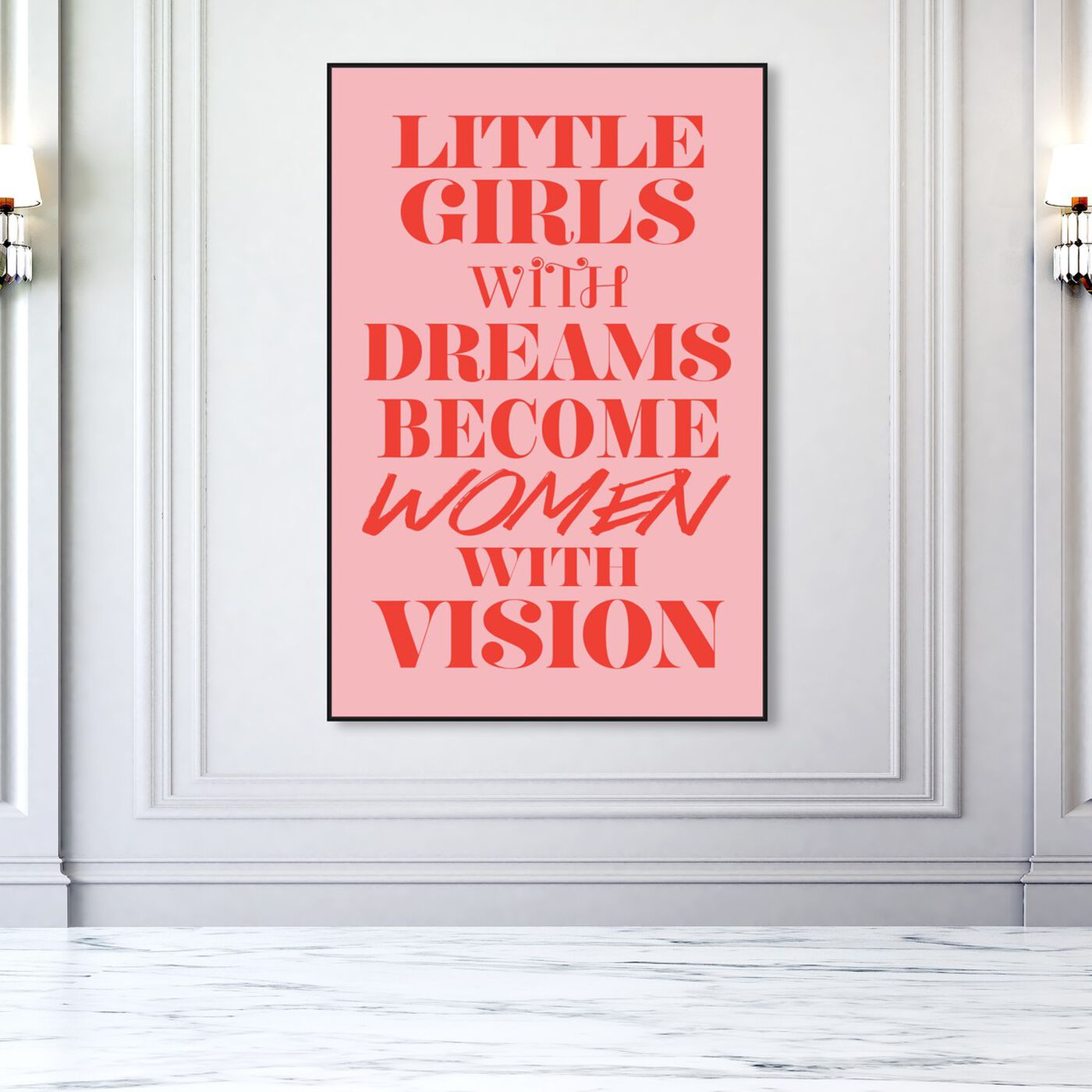 Hanging view of Little Girls featuring typography and quotes and empowered women quotes and sayings art.