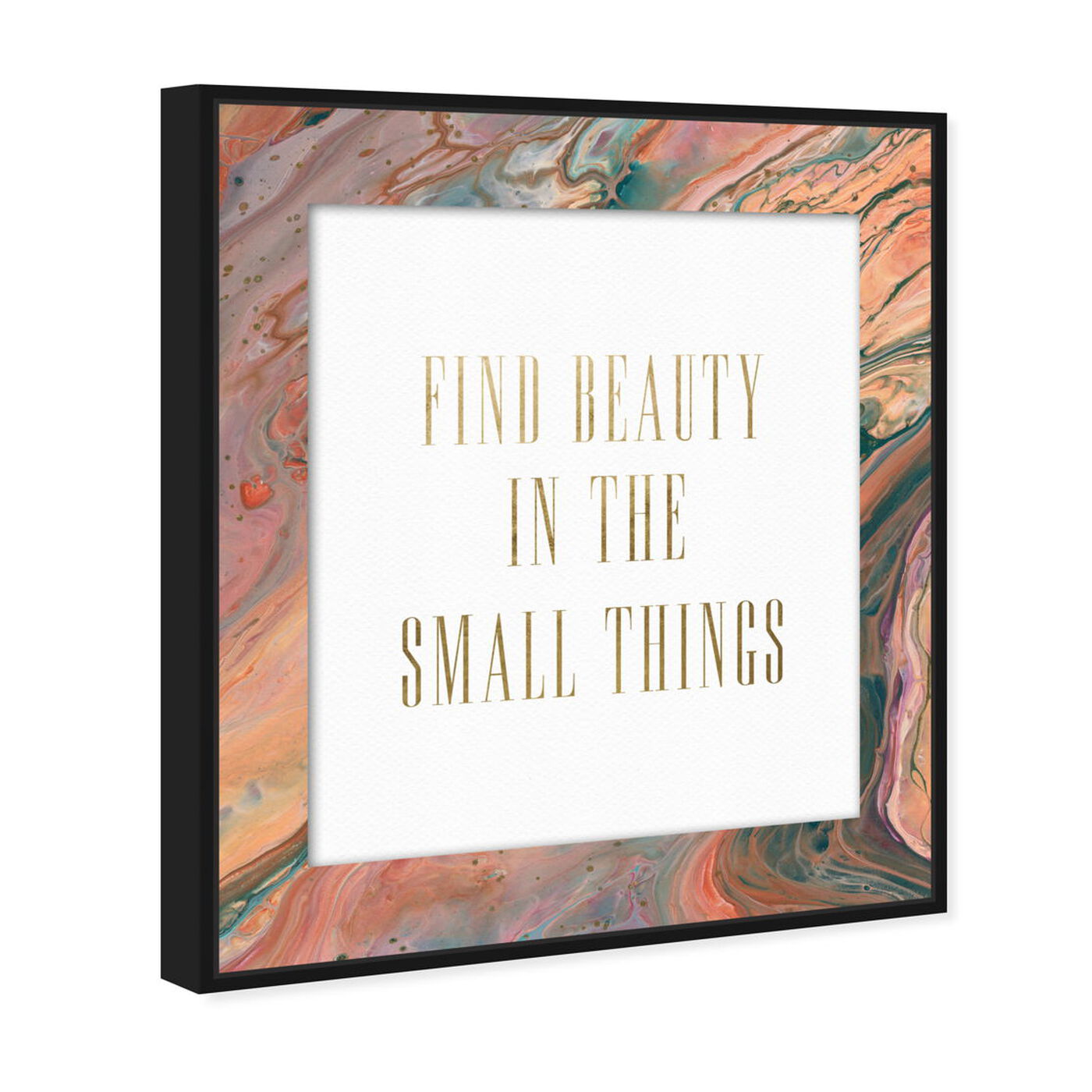 Angled view of Beauty in the Small Things featuring typography and quotes and beauty quotes and sayings art.