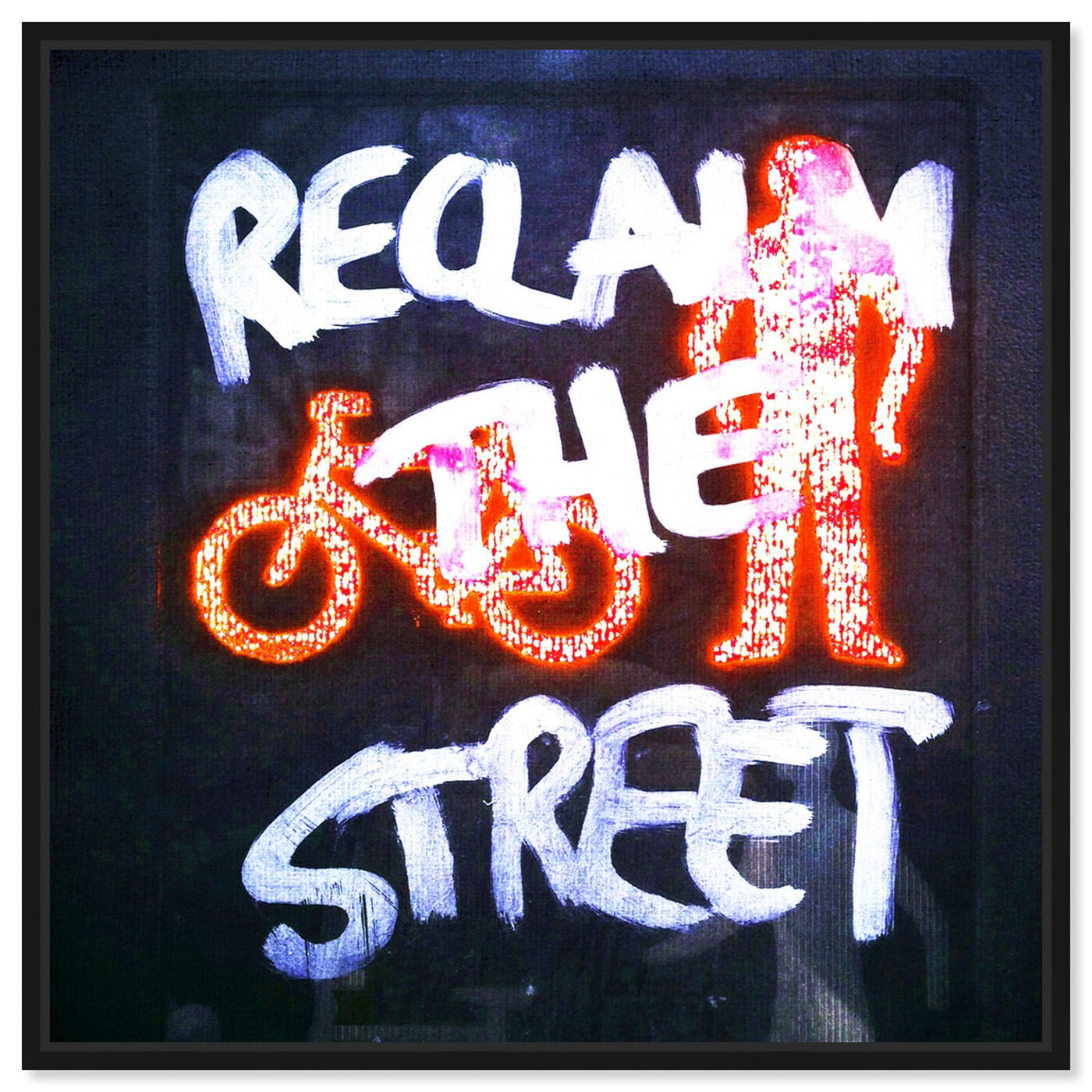 Front view of Reclaim The Street featuring typography and quotes and quotes and sayings art.