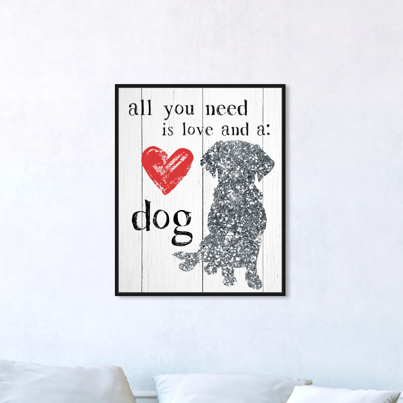 Hanging view of Love and a Dog featuring typography and quotes and love quotes and sayings art.