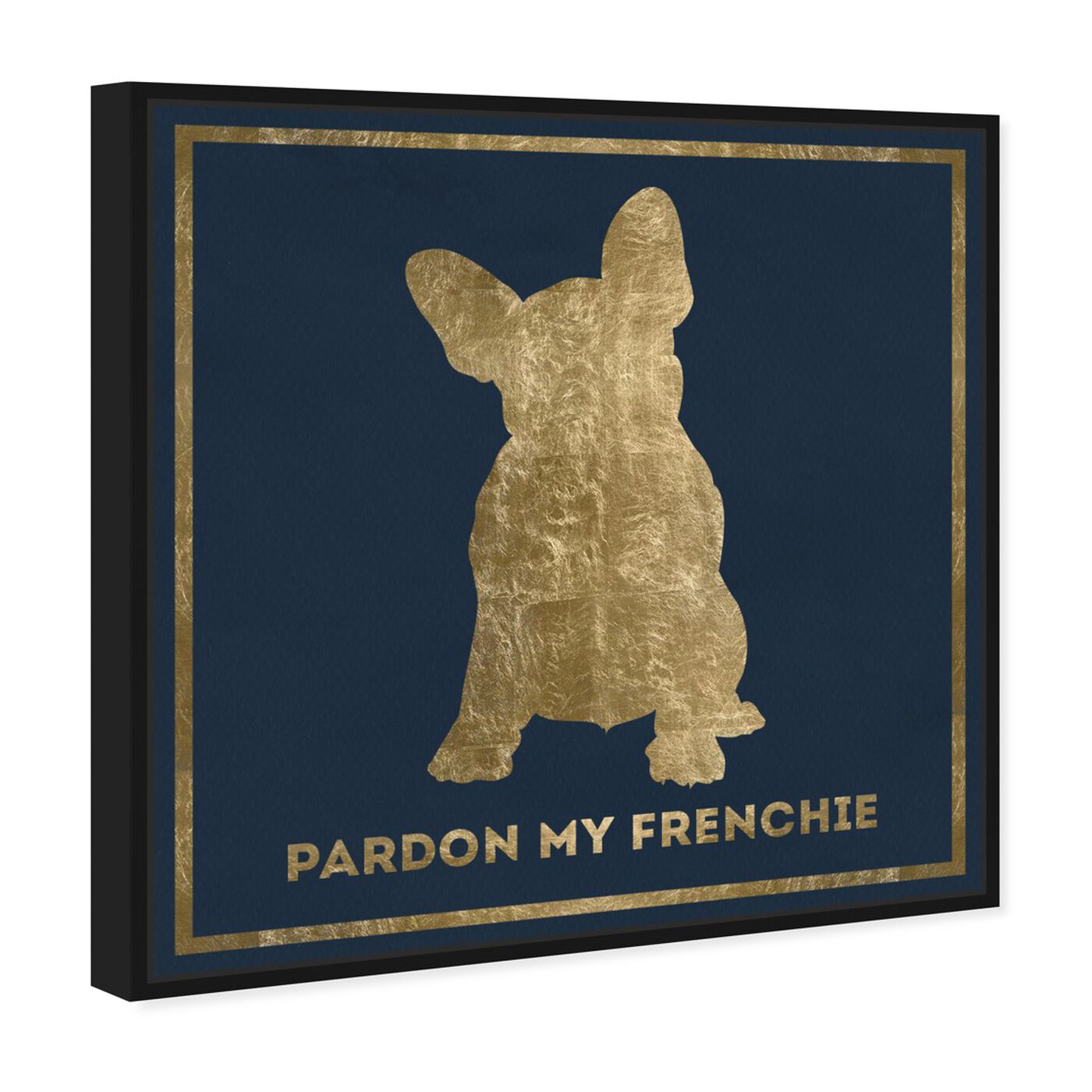 Angled view of Frenchie featuring typography and quotes and fashion quotes and sayings art.