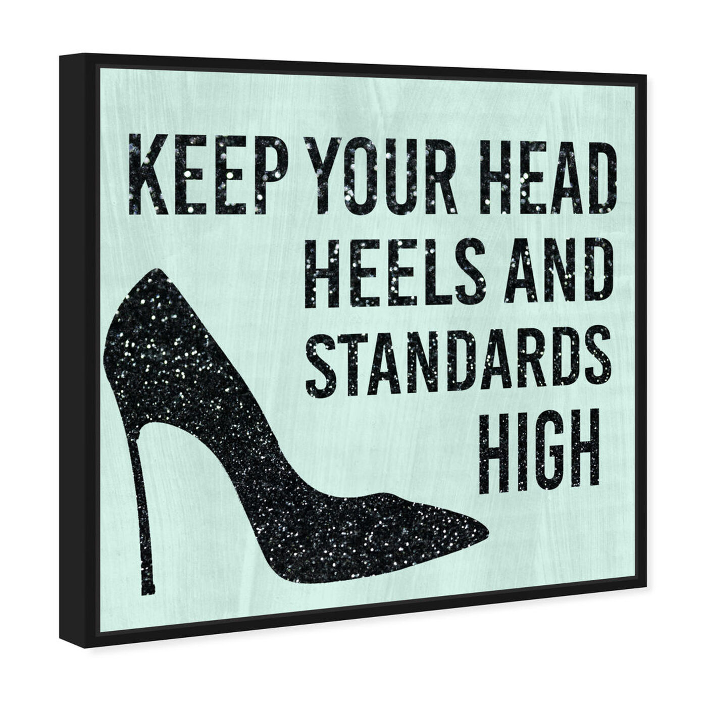 Angled view of Head and Heels Black and Mint featuring typography and quotes and fashion quotes and sayings art.