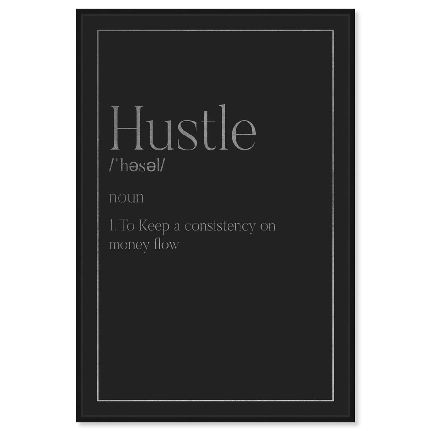 Front view of Hustle Typography I SILVER featuring typography and quotes and motivational quotes and sayings art.
