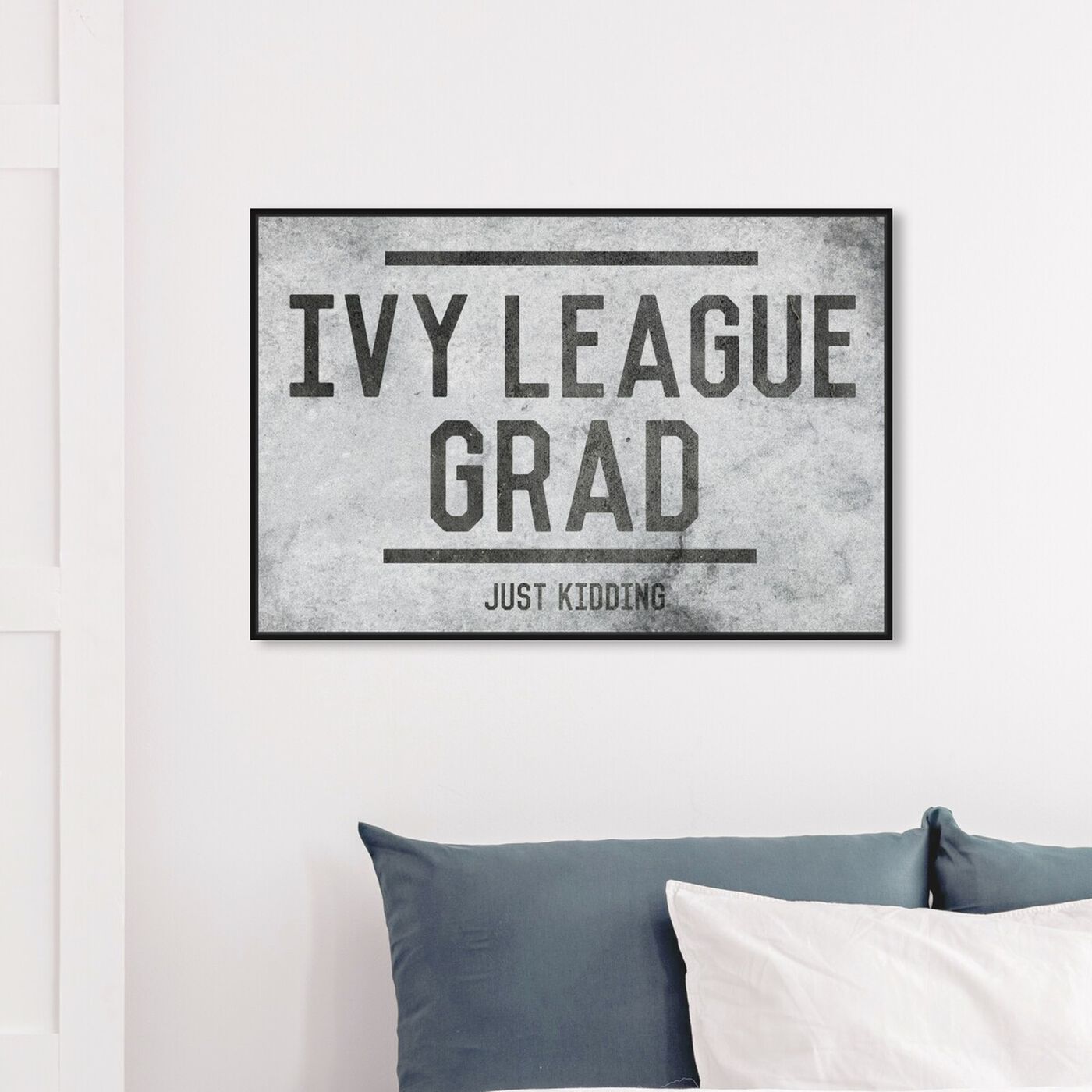Hanging view of Ivy League featuring typography and quotes and funny quotes and sayings art.