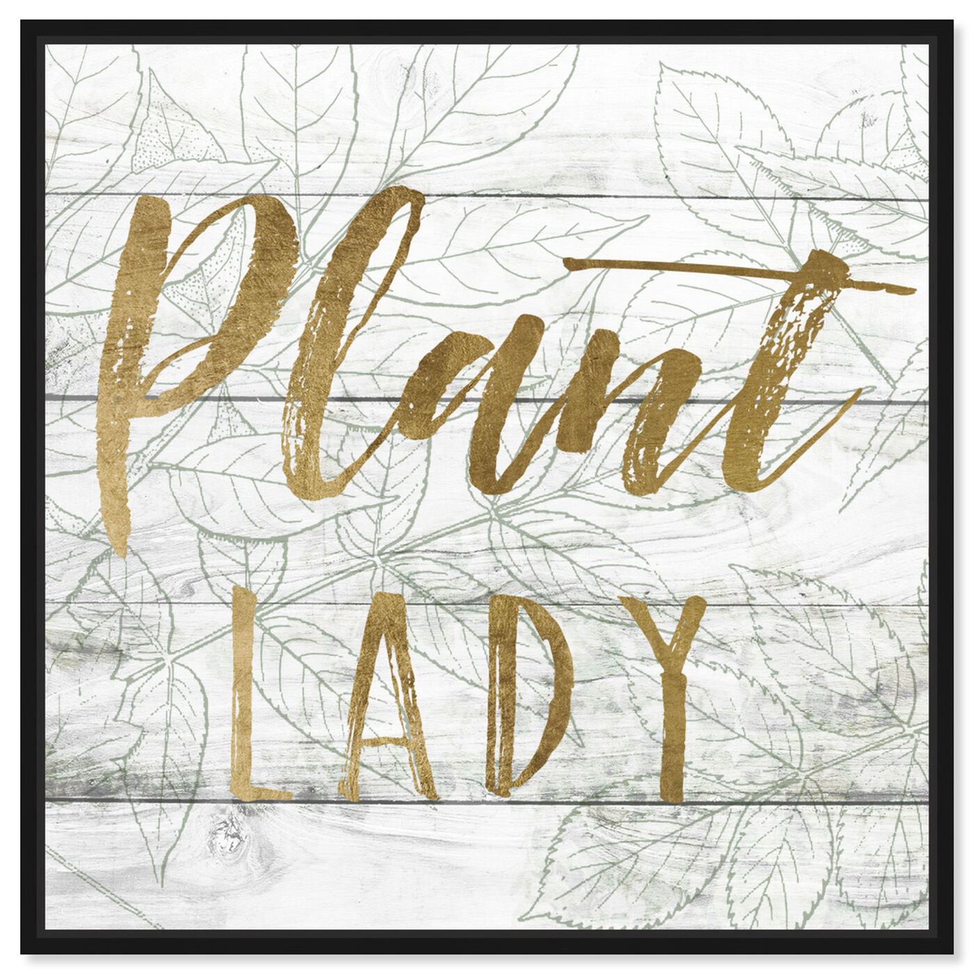 Front view of Plant Lady featuring typography and quotes and empowered women quotes and sayings art.