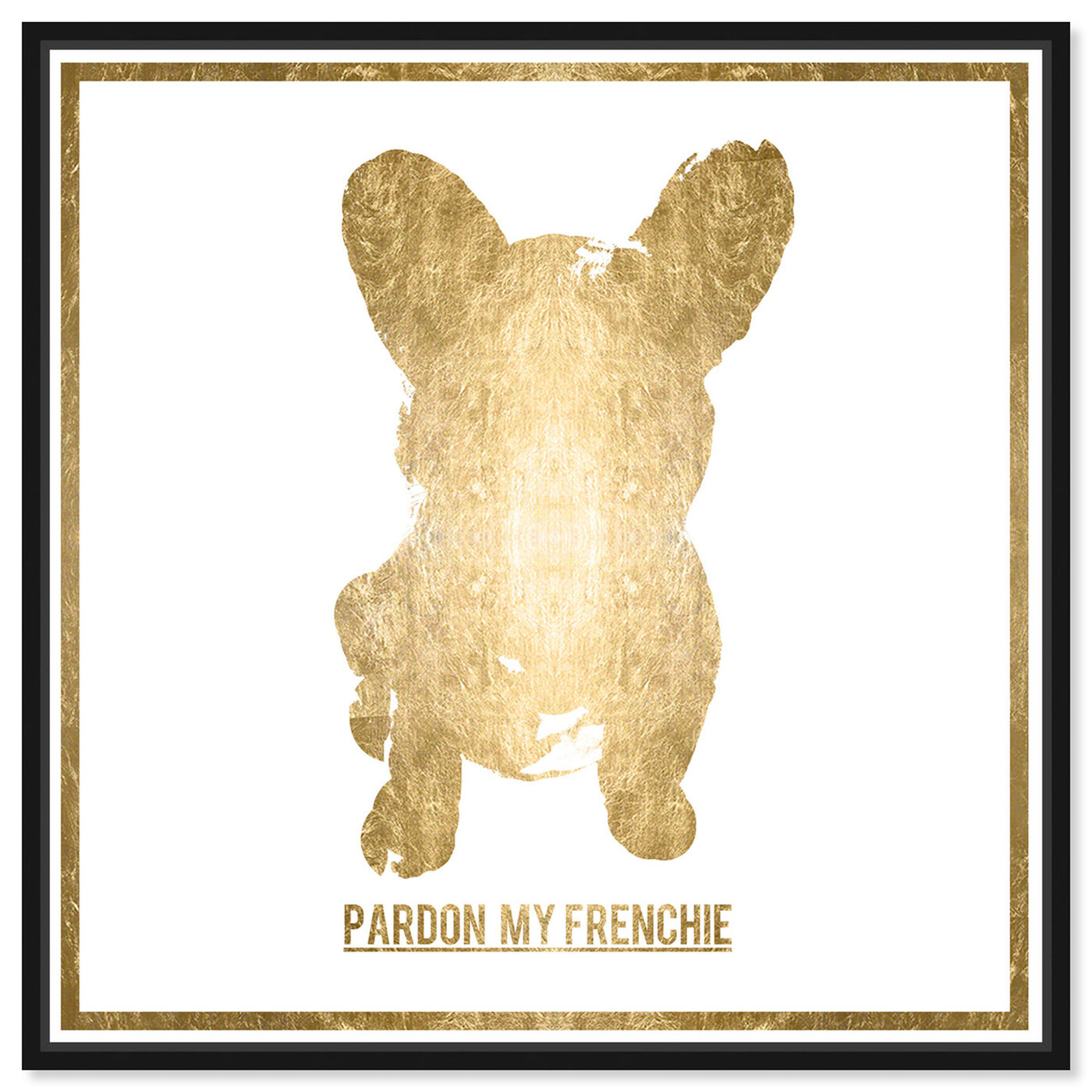 Front view of Pardon my Frenchie Gold Foil featuring animals and dogs and puppies art.