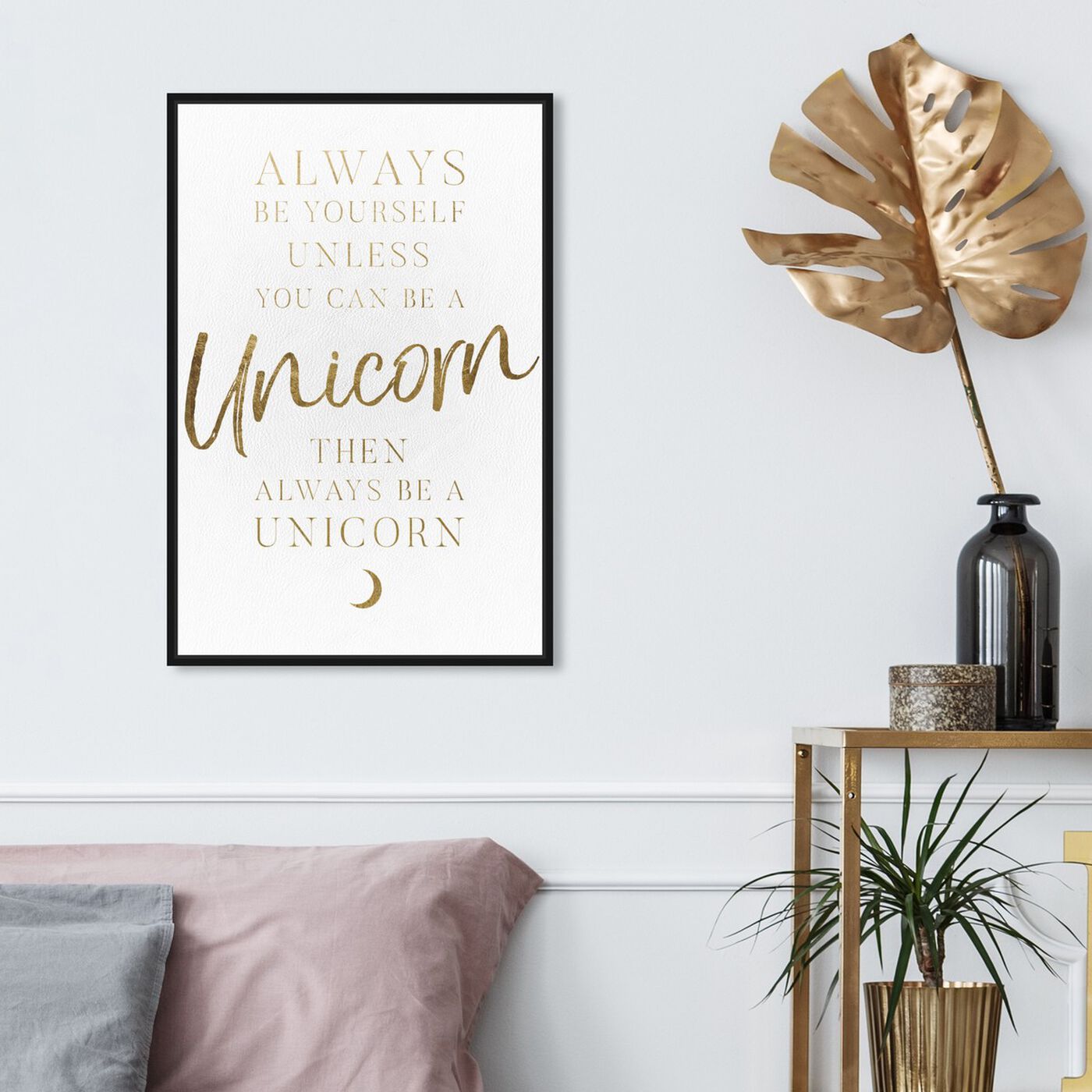 Hanging view of Always Be a Unicorn featuring typography and quotes and quotes and sayings art.