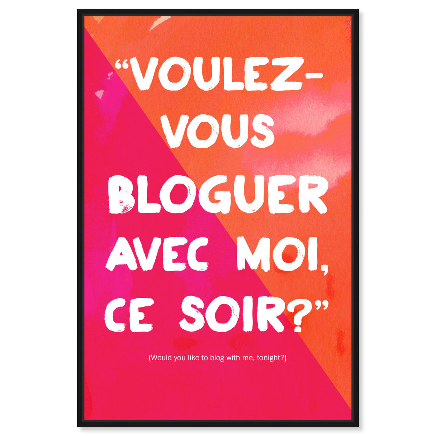 Front view of Bloguer Avec Moi featuring typography and quotes and funny quotes and sayings art.