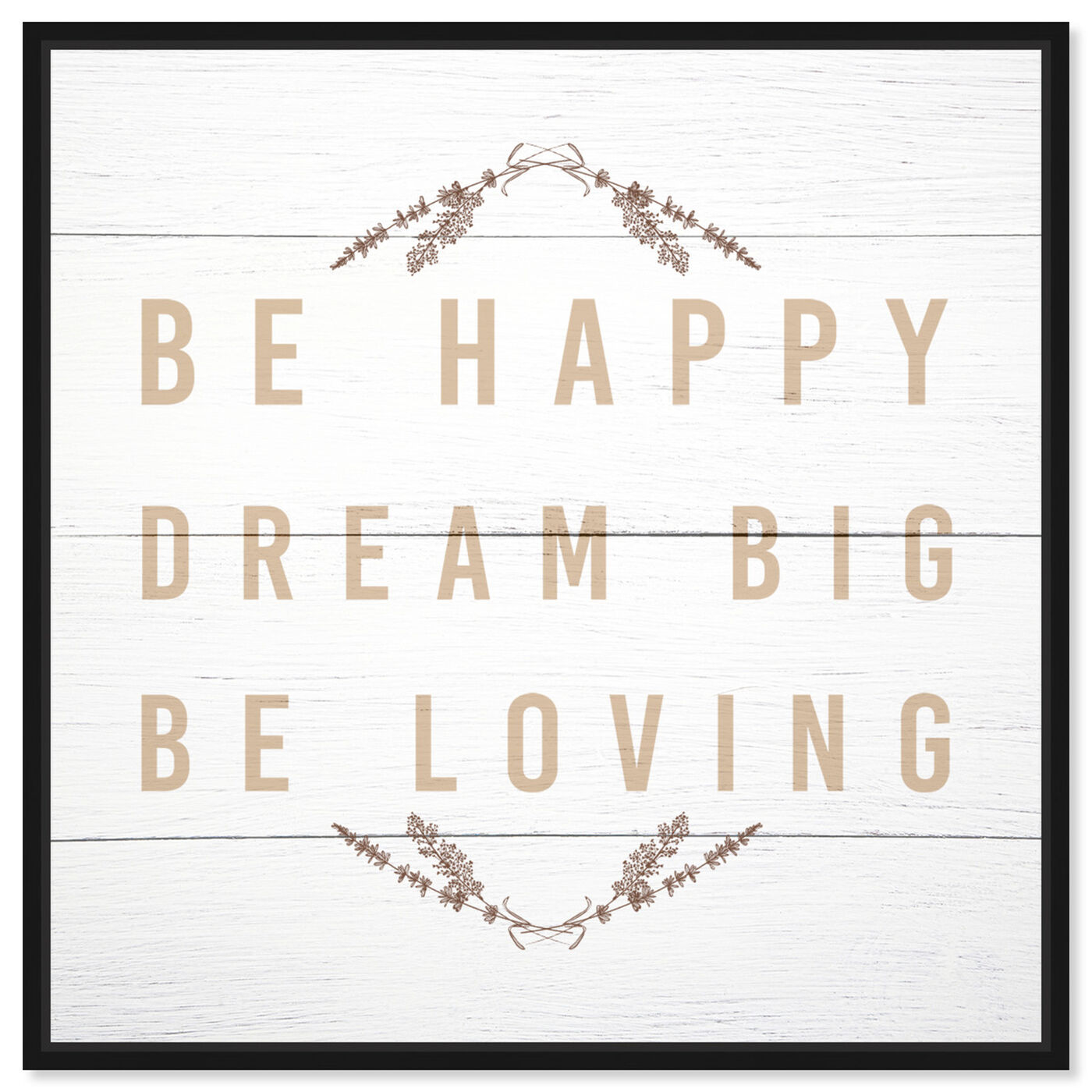 Front view of Be Happy Be Loving featuring typography and quotes and love quotes and sayings art.