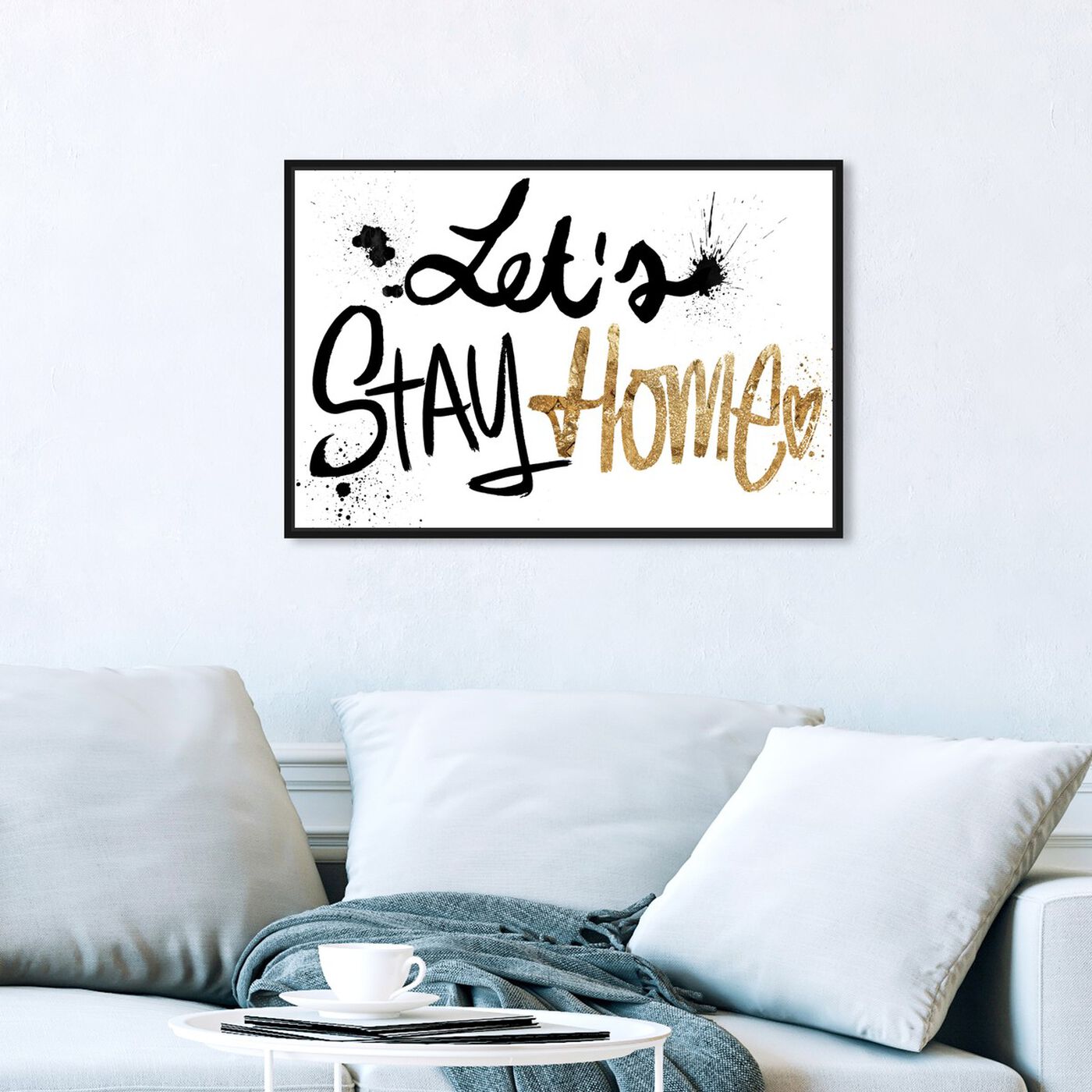Hanging view of Let's Stay Home featuring typography and quotes and family quotes and sayings art.