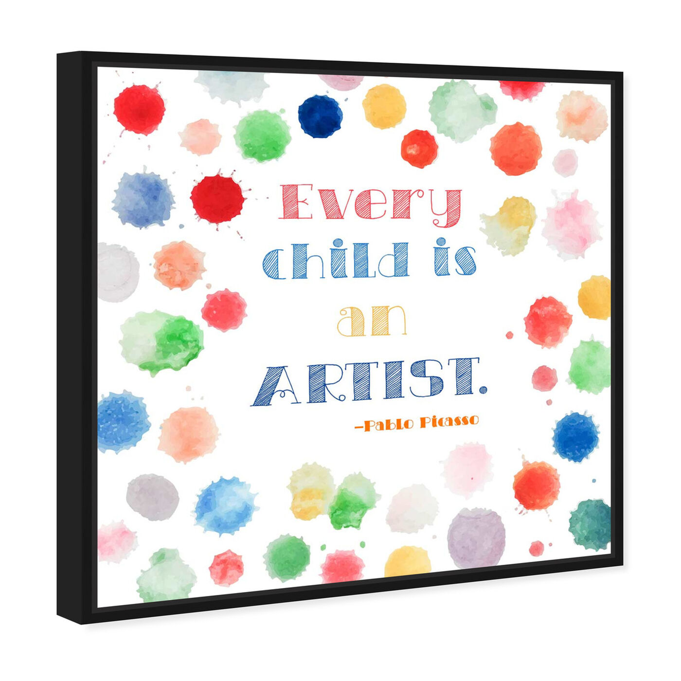 Angled view of Every Child is an Artist featuring typography and quotes and family quotes and sayings art.