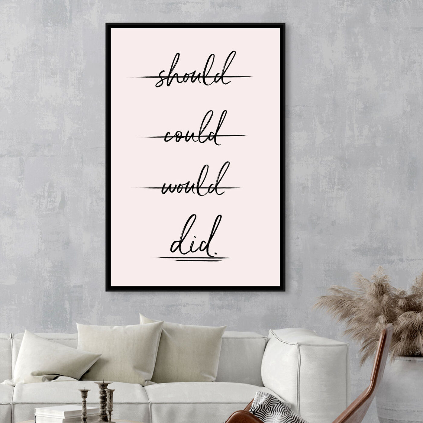 Hanging view of Should Could Would DID featuring typography and quotes and quotes and sayings art.