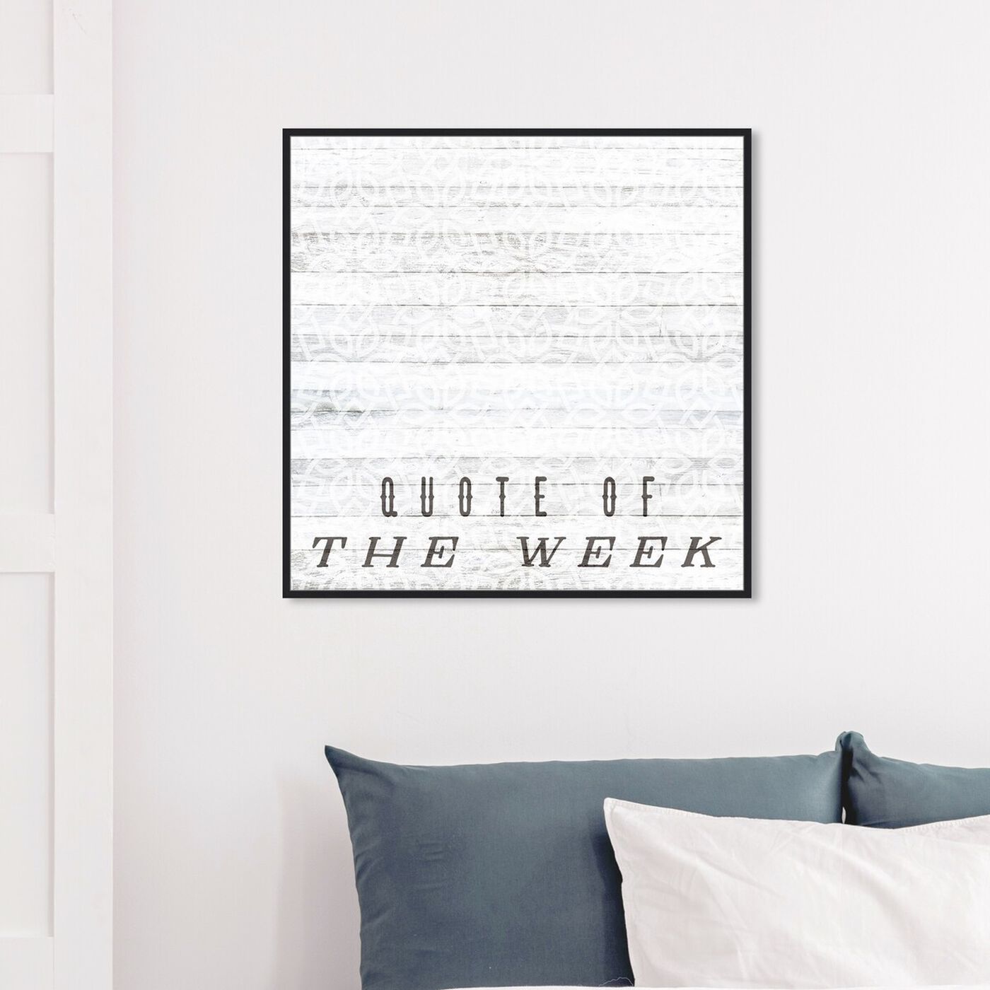 Hanging view of Quote Of The Week featuring typography and quotes and quotes and sayings art.