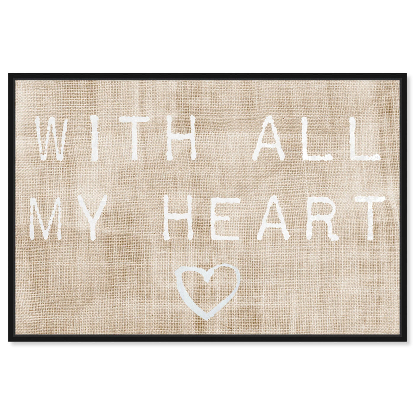 Front view of With All My Heart featuring typography and quotes and love quotes and sayings art.