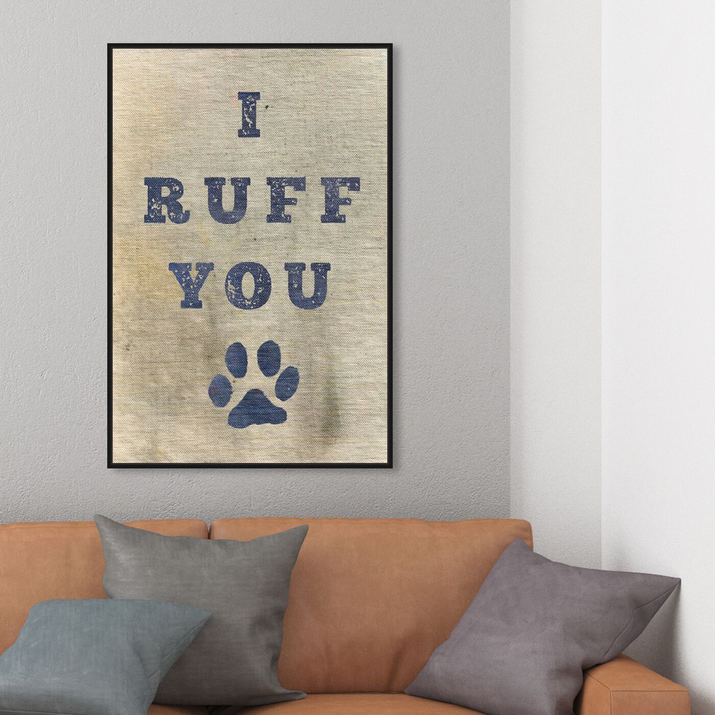 Hanging view of I Ruff You featuring typography and quotes and family quotes and sayings art.