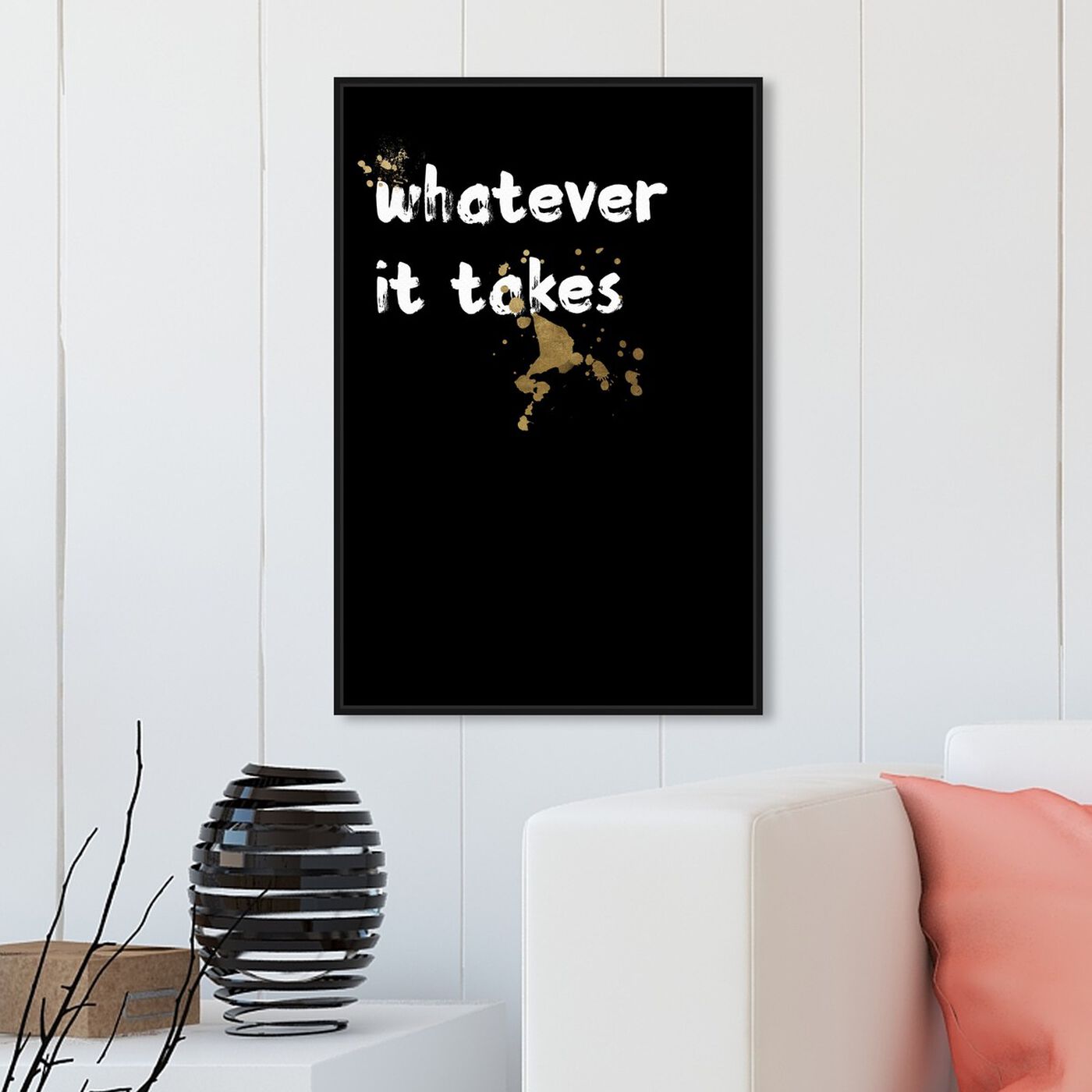 Hanging view of Whatever It Takes featuring typography and quotes and motivational quotes and sayings art.
