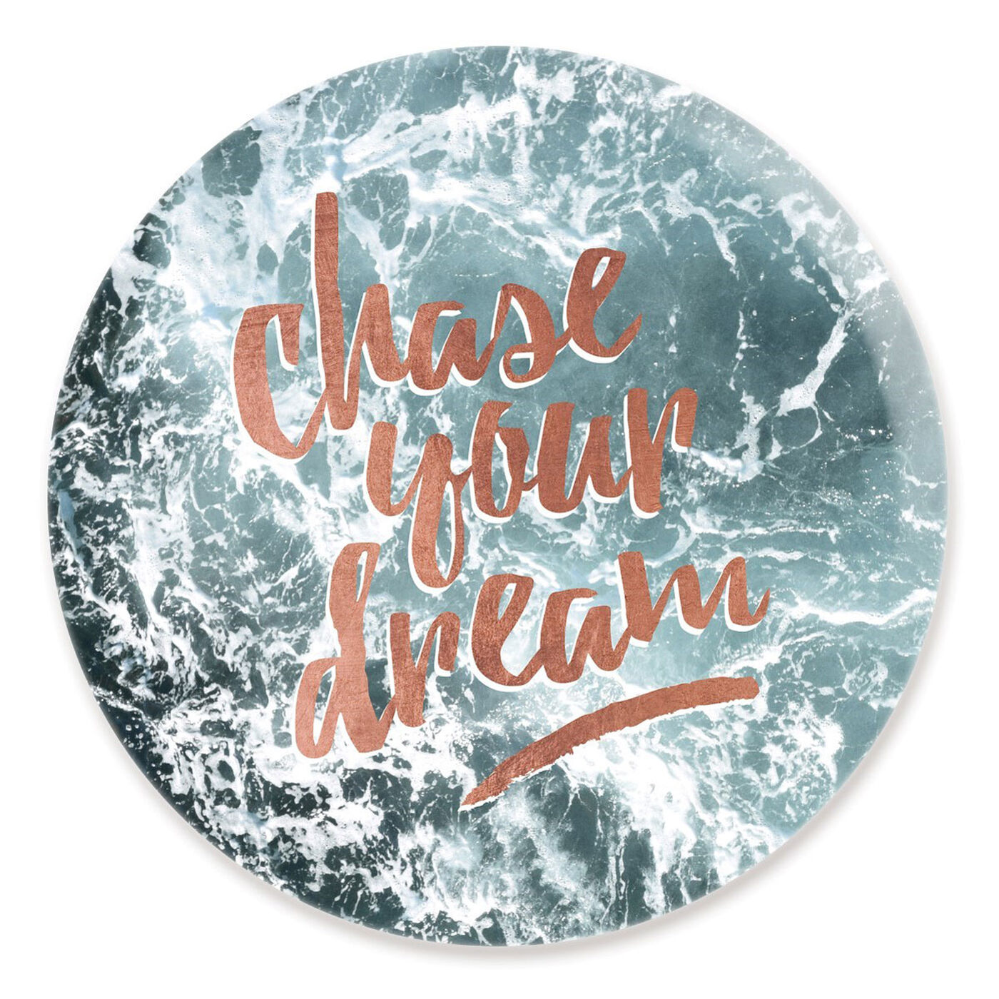 Front view of Chase Your Dream Circle featuring typography and quotes and motivational quotes and sayings art.