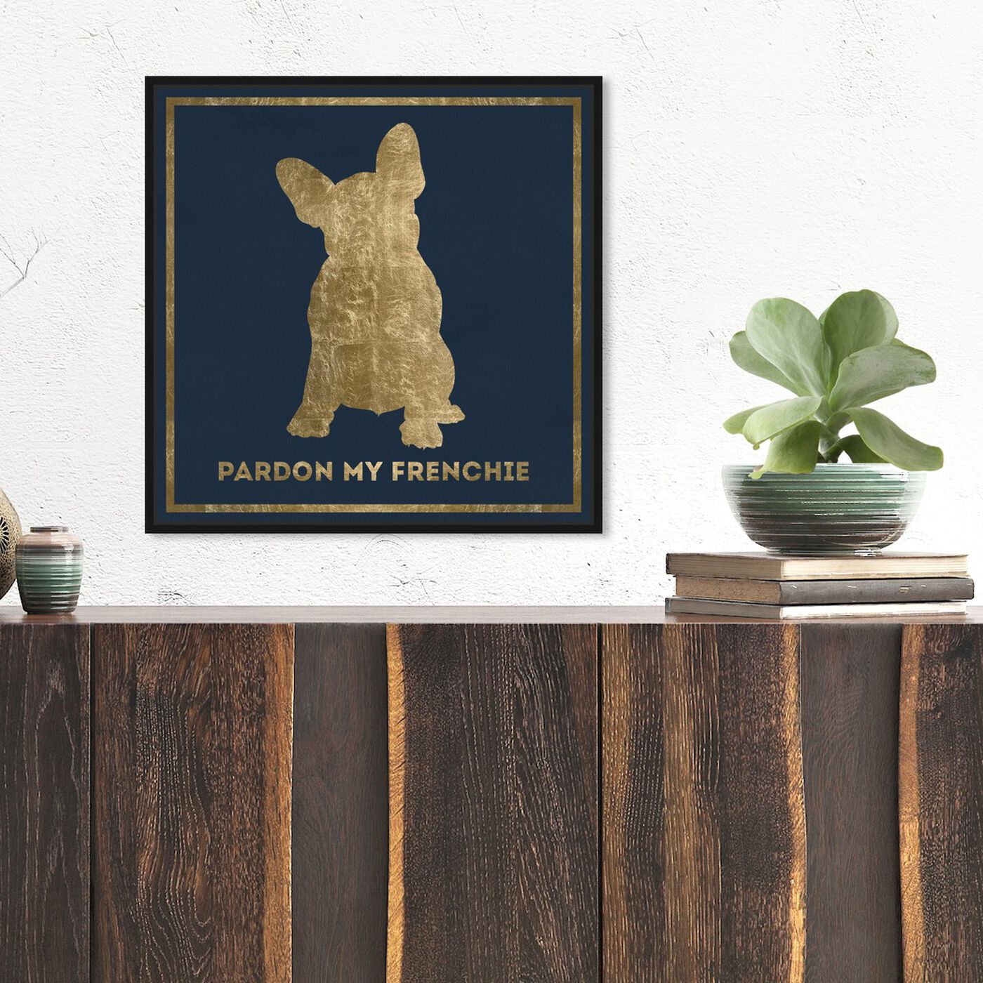 Hanging view of Frenchie featuring typography and quotes and fashion quotes and sayings art.