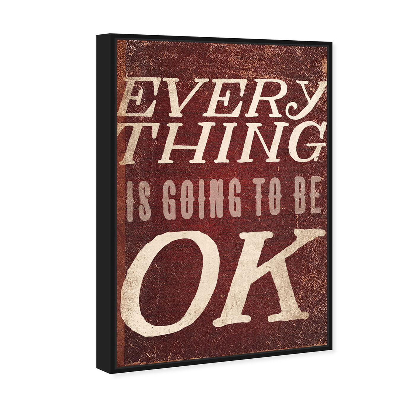 Angled view of Everything Is Okay featuring typography and quotes and inspirational quotes and sayings art.