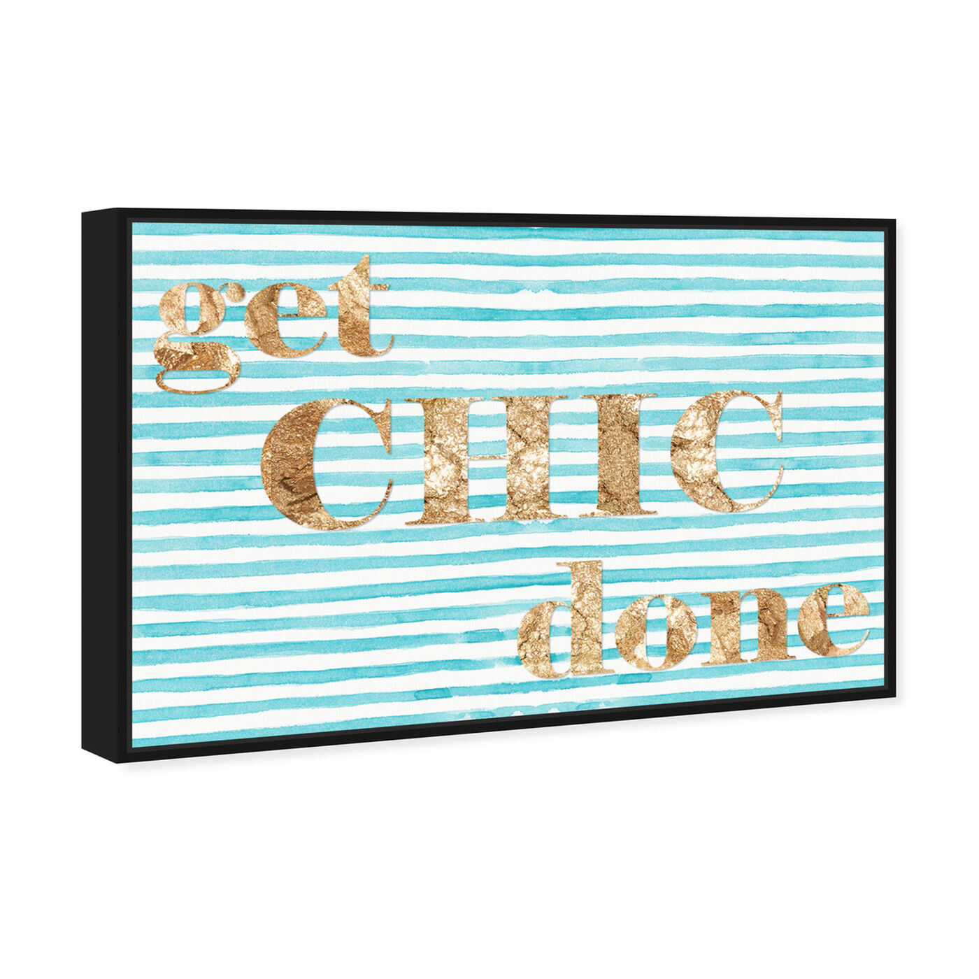 Angled view of Get Chic Done featuring typography and quotes and fashion quotes and sayings art.