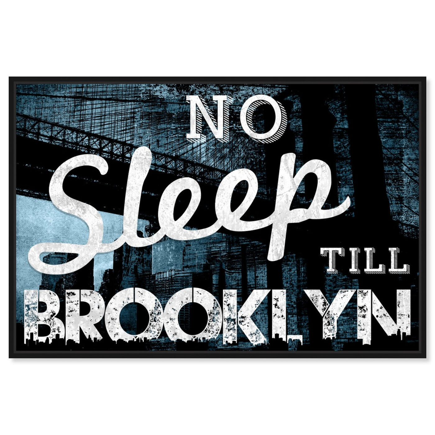 Front view of No Sleep Till Brooklyn featuring typography and quotes and quotes and sayings art.