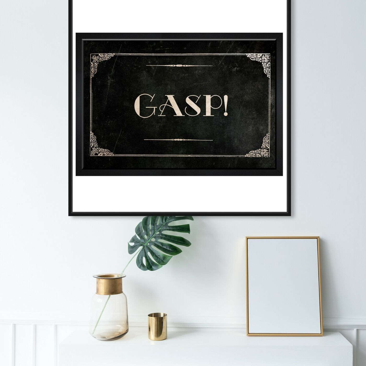 Hanging view of Gasp featuring typography and quotes and quotes and sayings art.