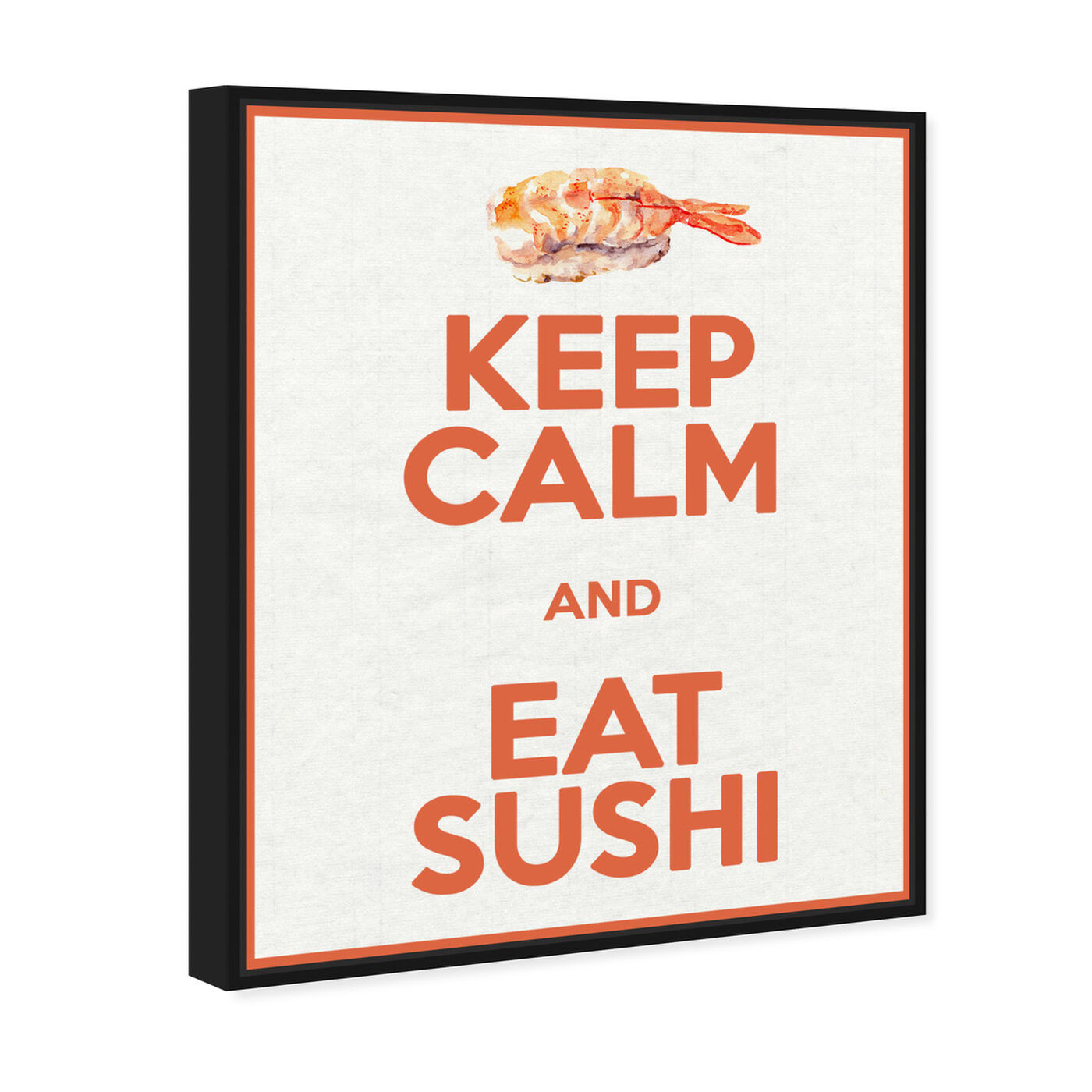 Angled view of Eat Sushi featuring typography and quotes and funny quotes and sayings art.