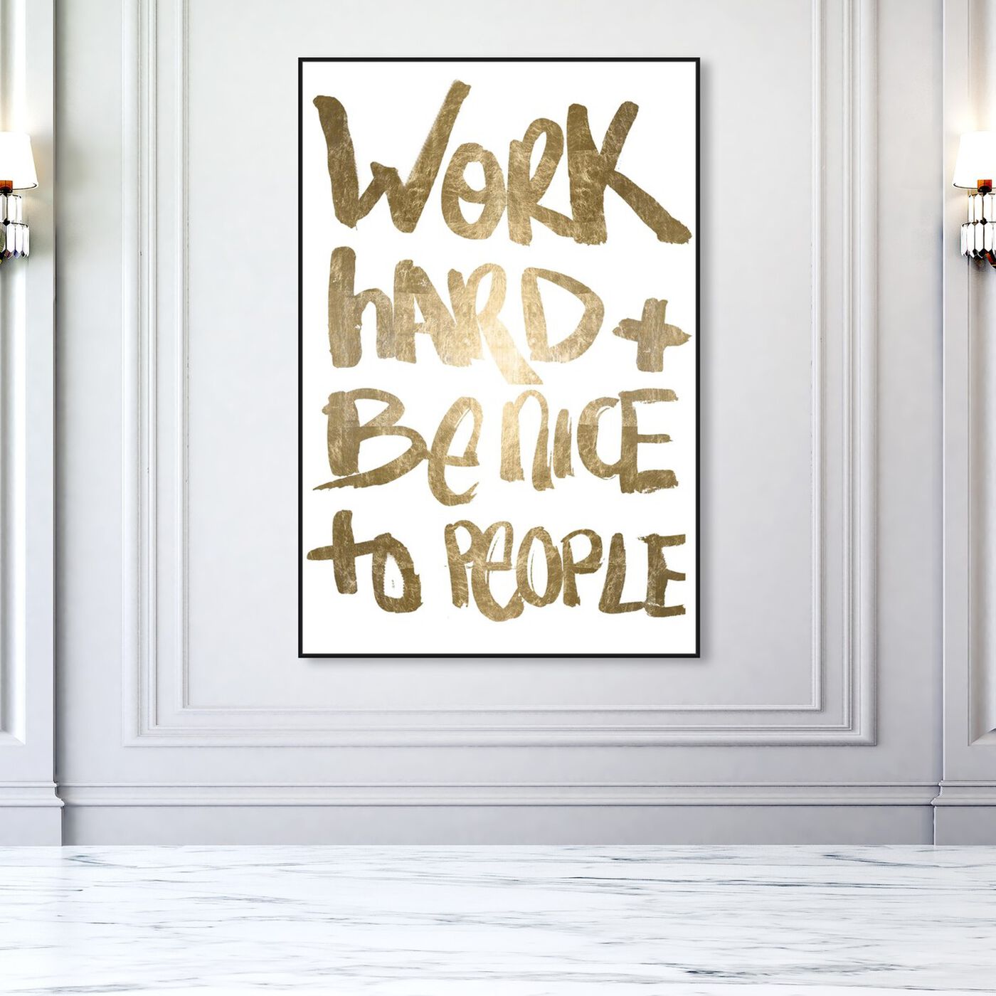 Hanging view of Work and Be Nice featuring success and entrepreneurial and work motivation art.
