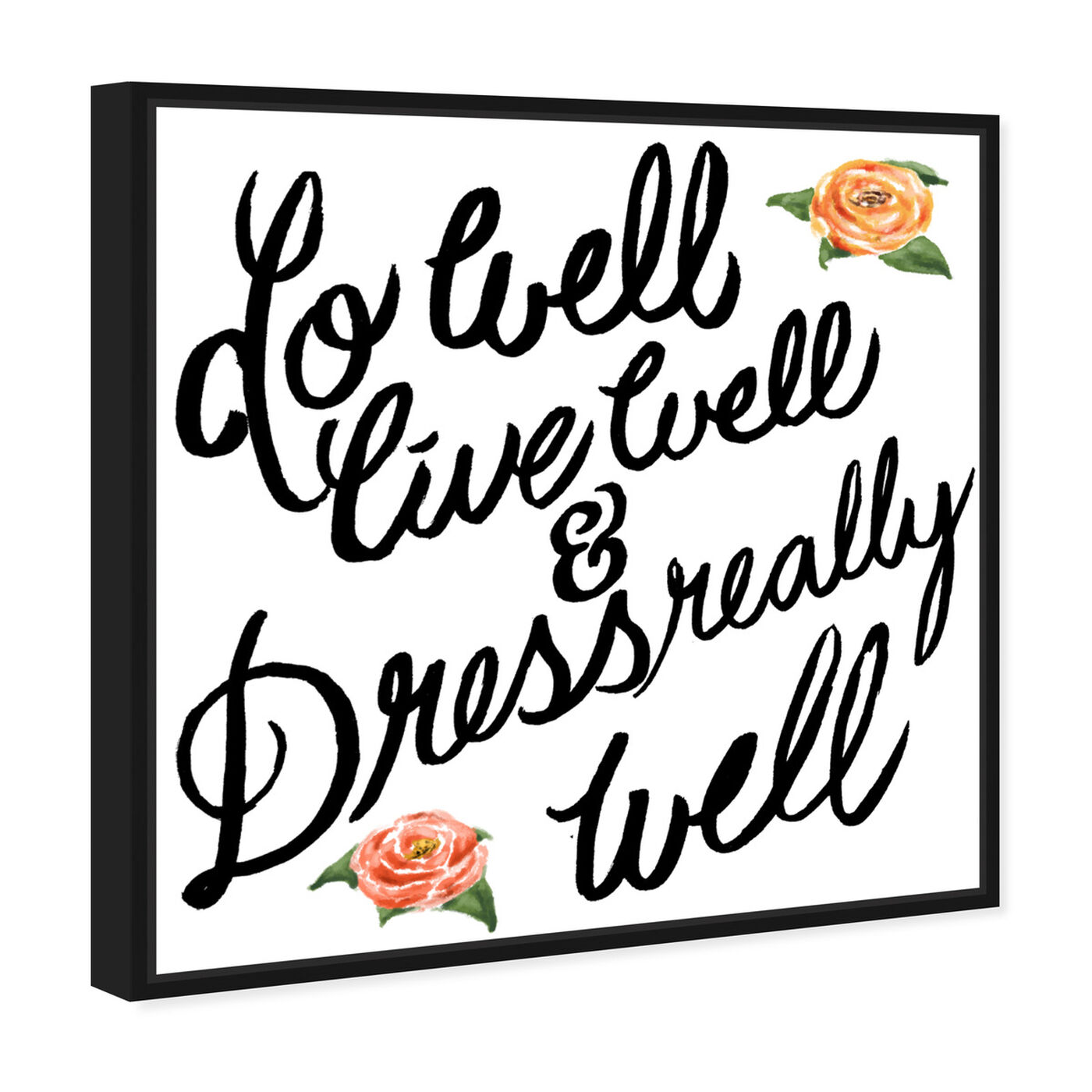 Angled view of Do Well featuring typography and quotes and fashion quotes and sayings art.