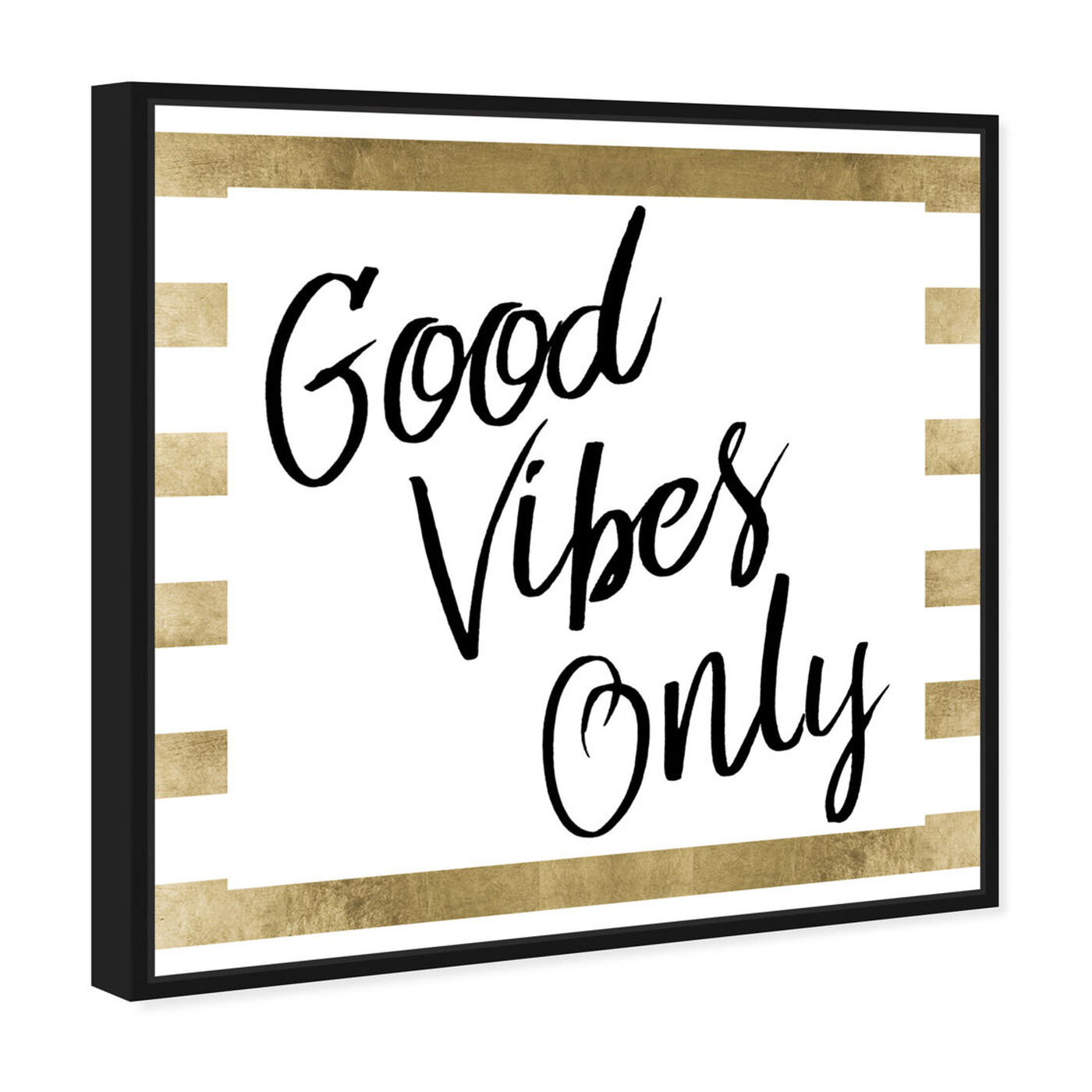 Angled view of Good Vibes Only Gold featuring typography and quotes and inspirational quotes and sayings art.