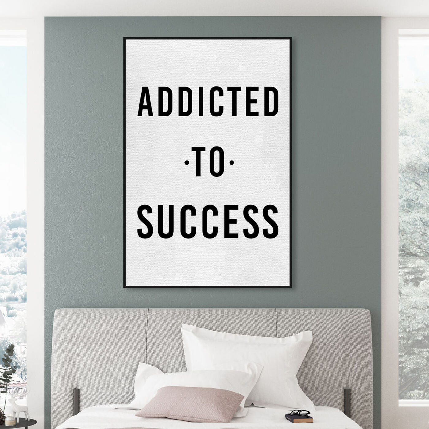 Hanging view of Addicted to Success featuring success and entrepreneurial and success art.
