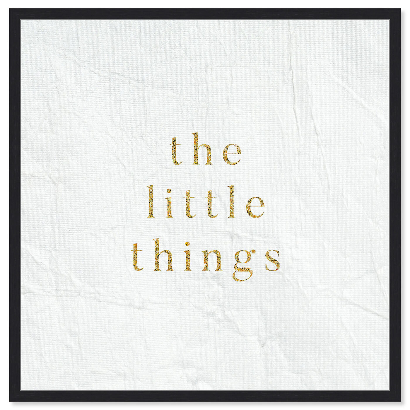 Front view of The Little Things featuring typography and quotes and motivational quotes and sayings art.