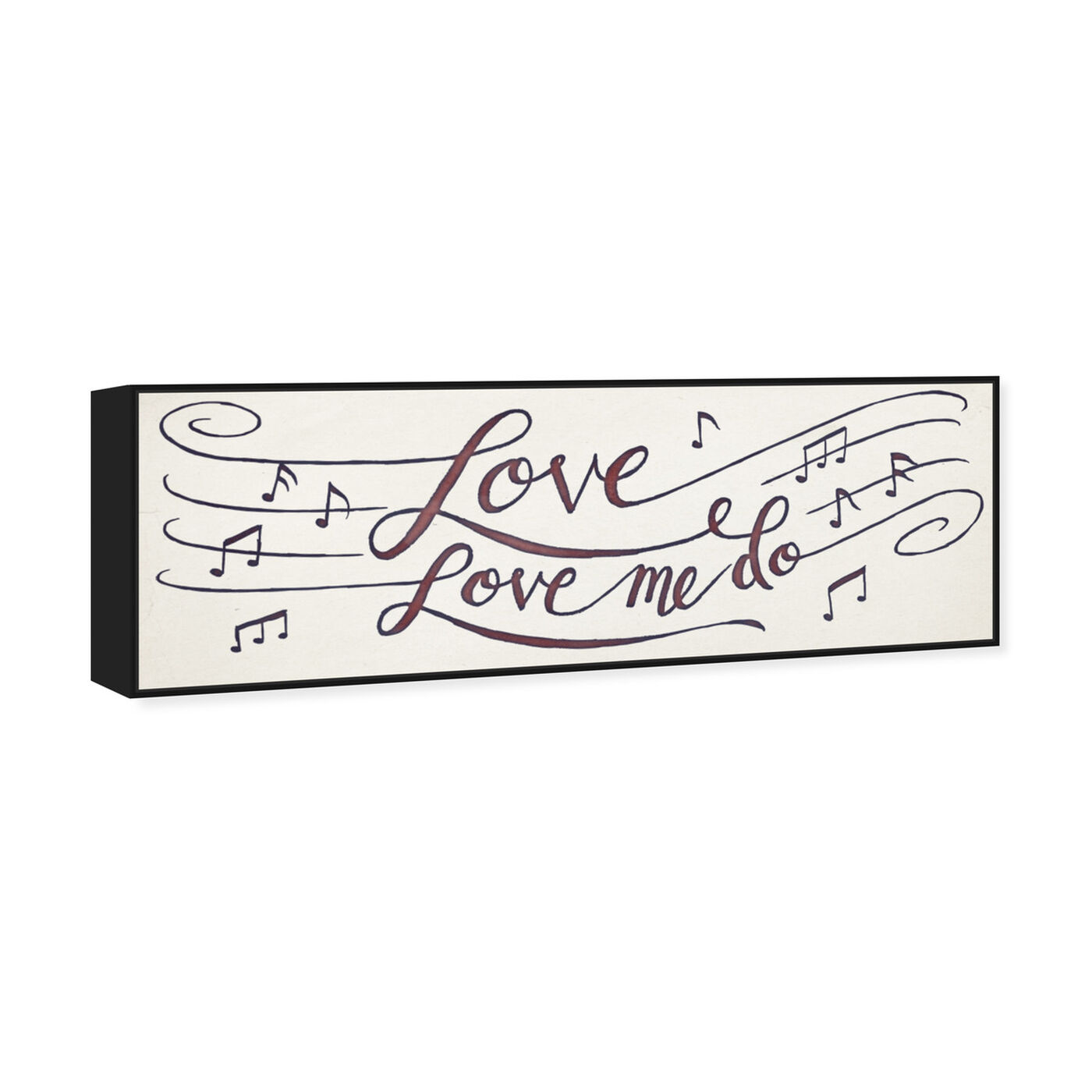 Angled view of Love Me Do featuring typography and quotes and love quotes and sayings art.