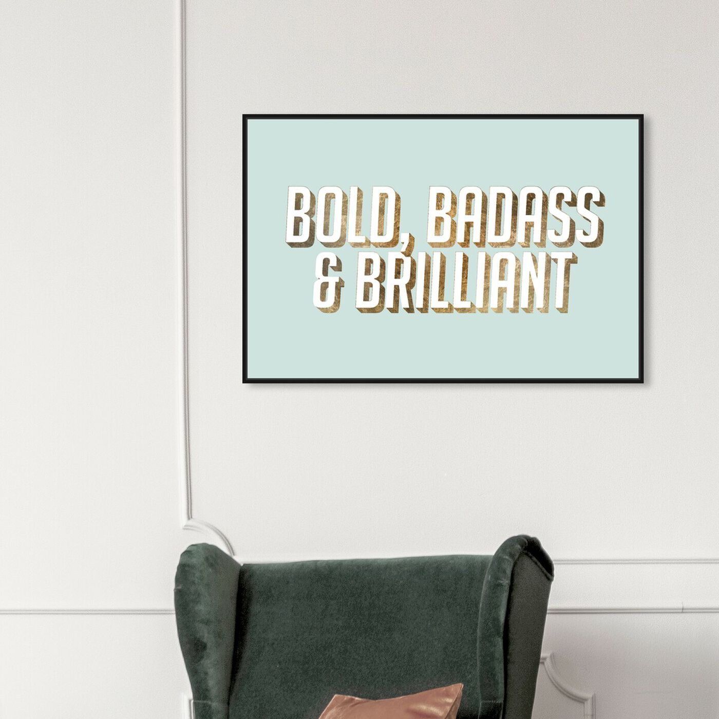 Hanging view of Bold featuring typography and quotes and empowered women quotes and sayings art.