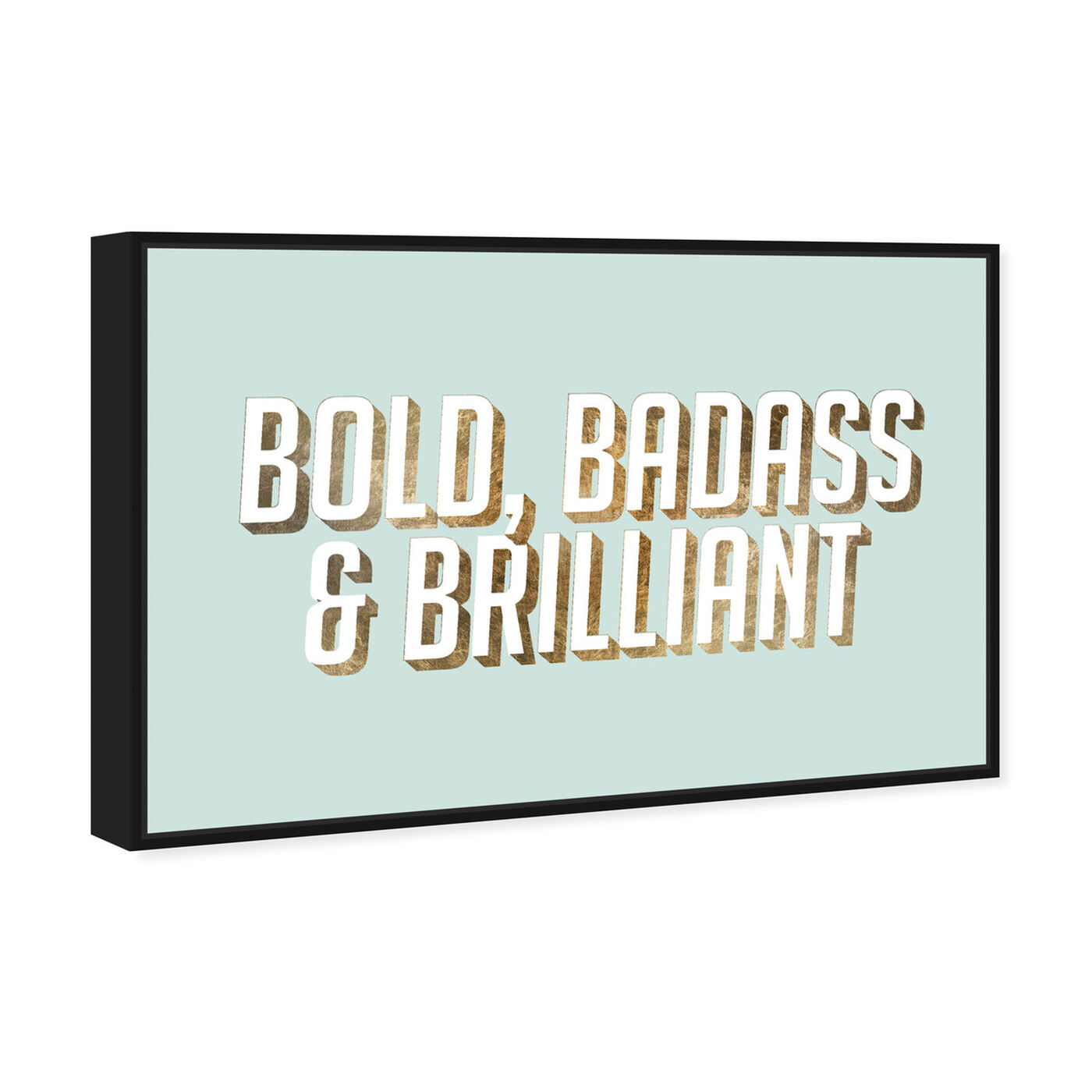 Angled view of Bold featuring typography and quotes and empowered women quotes and sayings art.