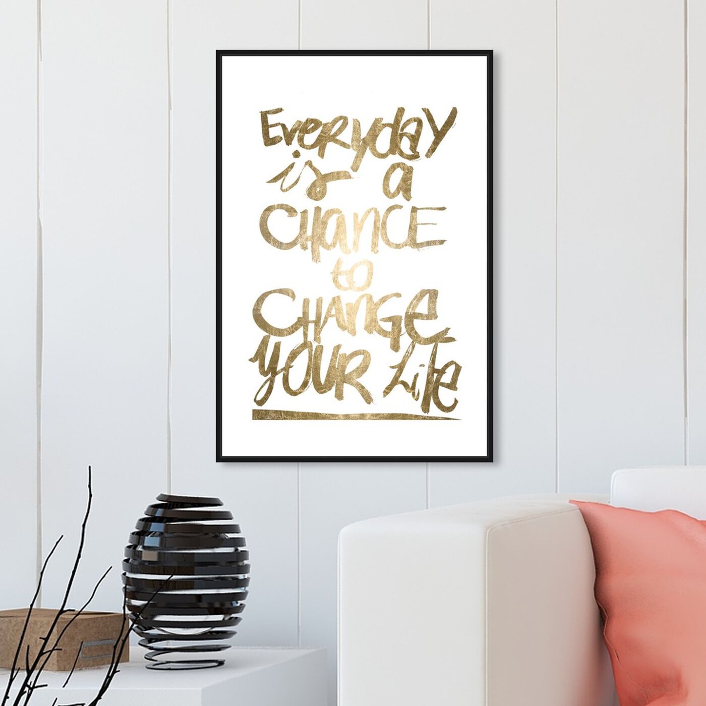 Hanging view of Everyday is a Chance featuring typography and quotes and motivational quotes and sayings art.