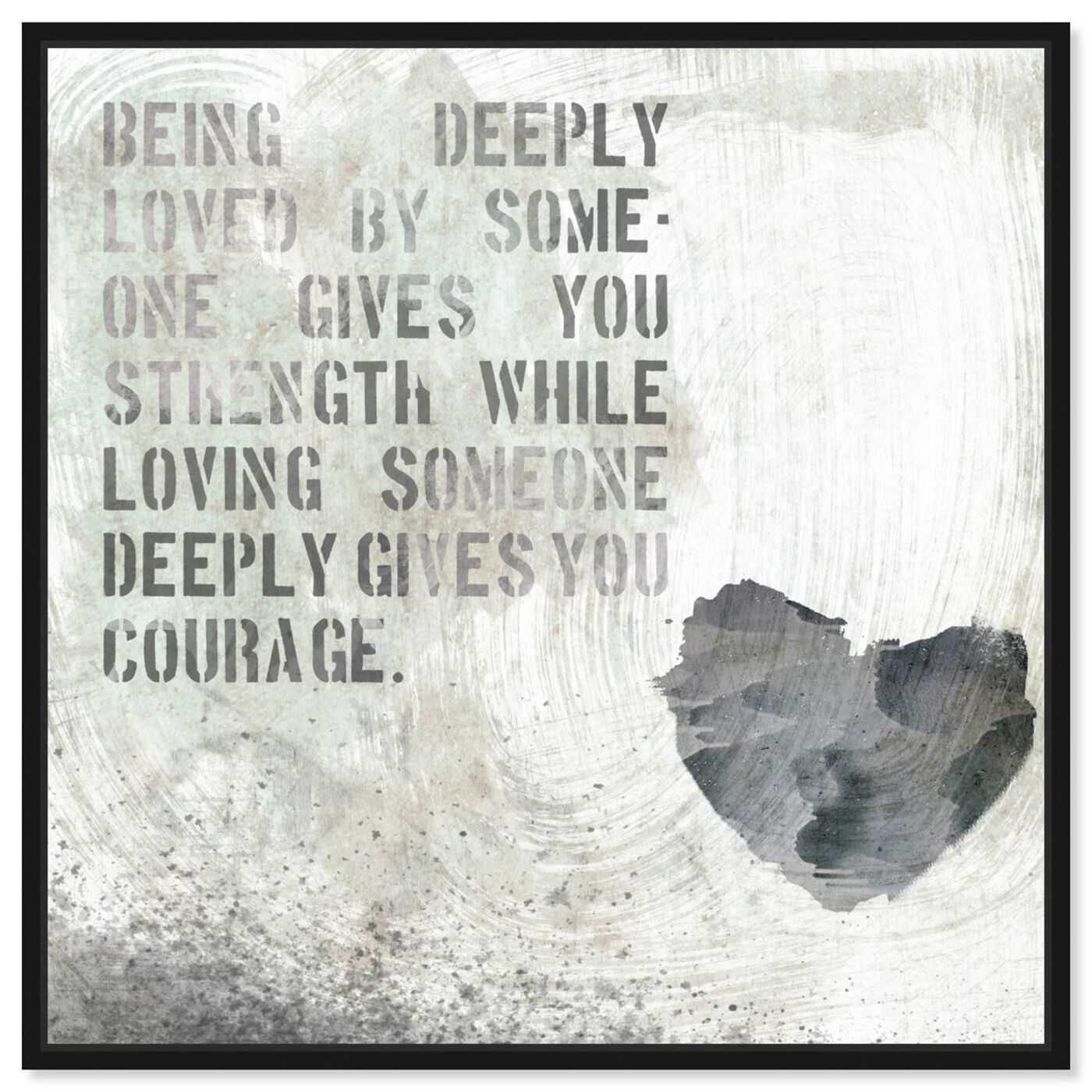 Front view of Strength and Courage featuring typography and quotes and love quotes and sayings art.