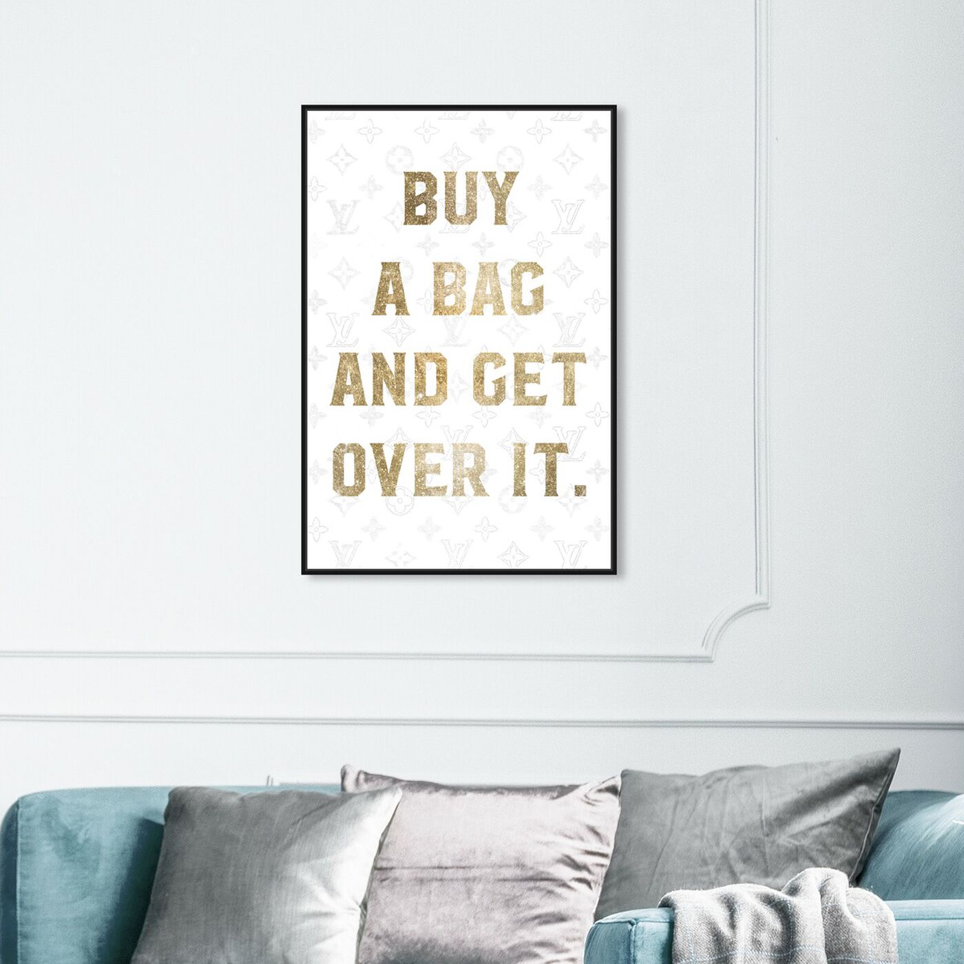 Hanging view of Get It Together featuring typography and quotes and fashion quotes and sayings art.