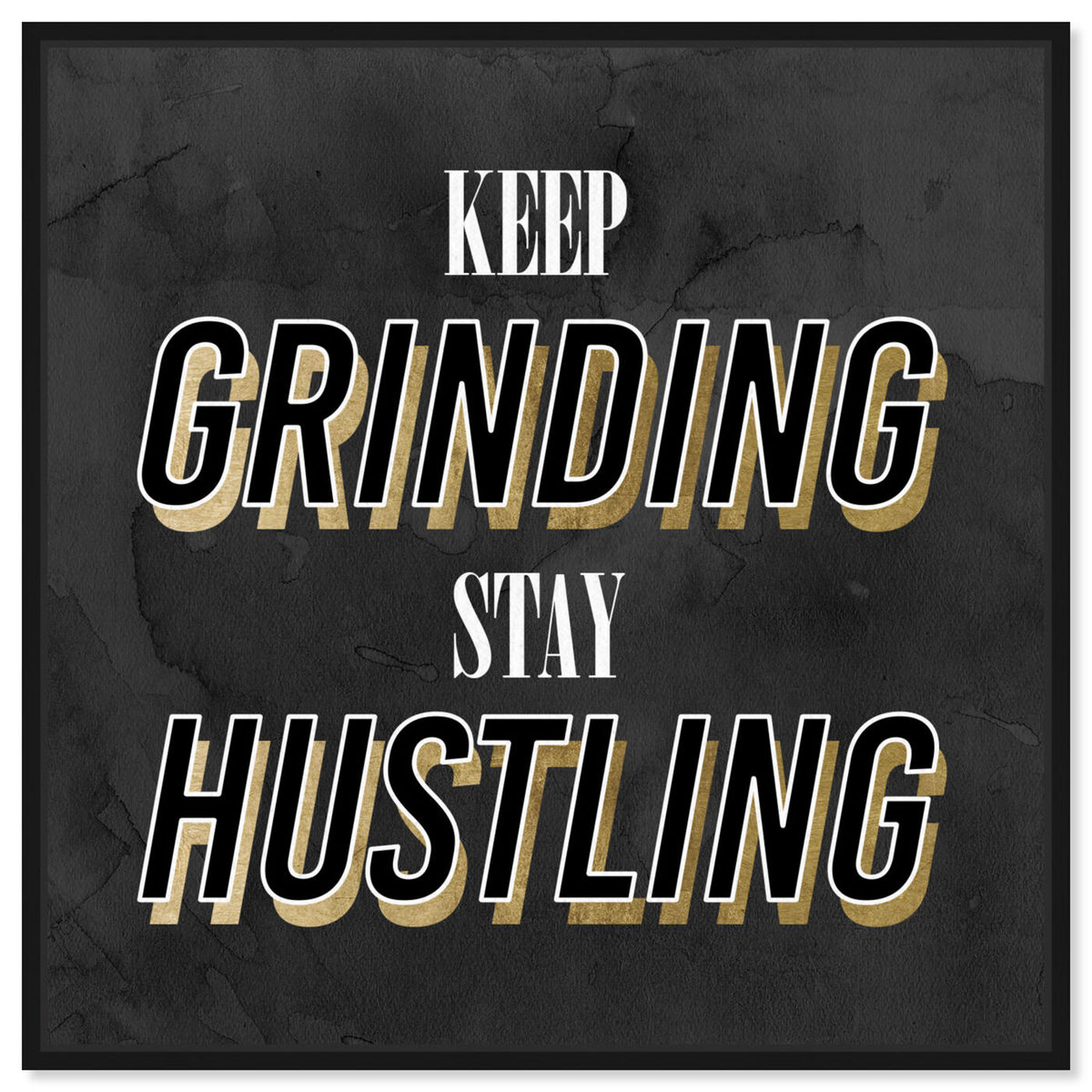 Front view of Stay Hustling featuring typography and quotes and inspirational quotes and sayings art.