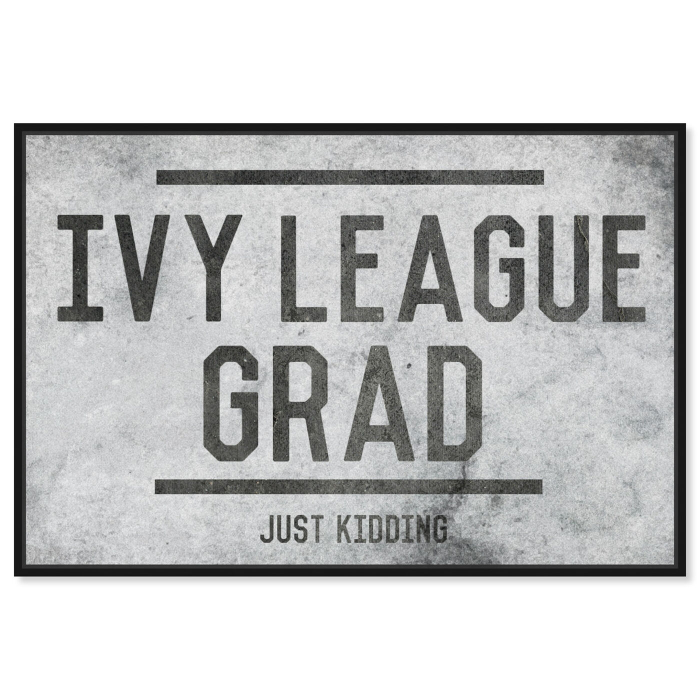 Front view of Ivy League featuring typography and quotes and funny quotes and sayings art.