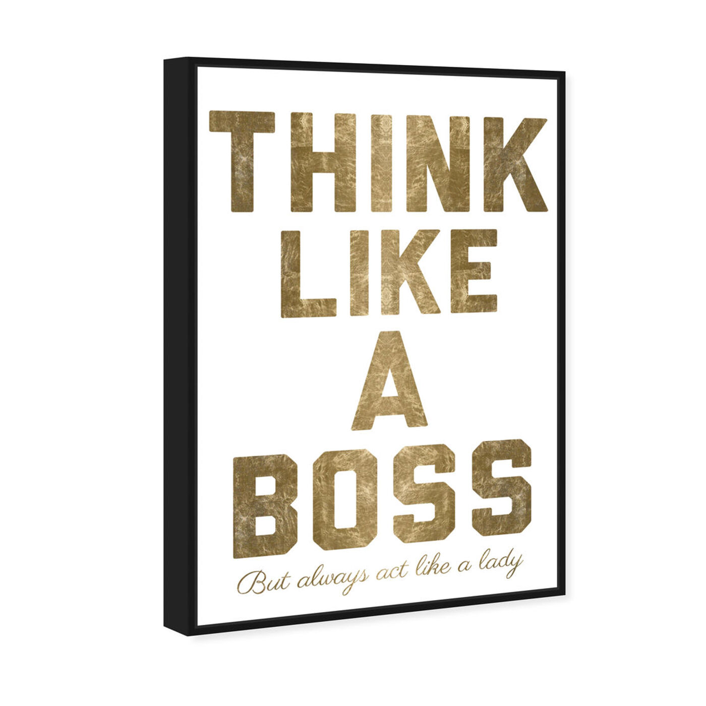 Angled view of Like A Boss Gold Metallic featuring typography and quotes and empowered women quotes and sayings art.