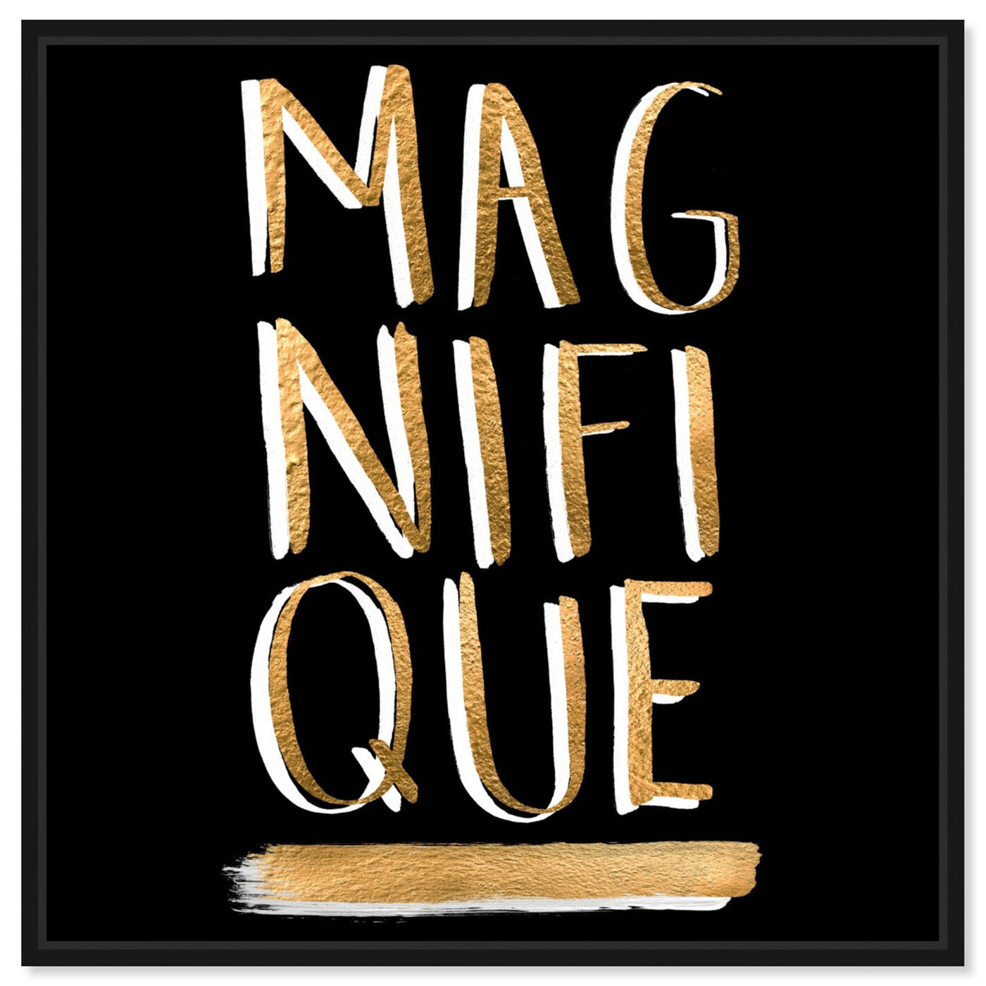 Front view of Magnifique featuring typography and quotes and quotes and sayings art.