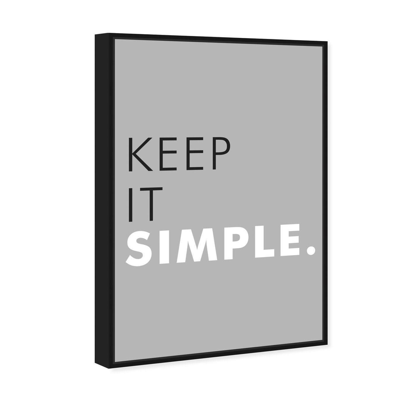 Angled view of Keep It Simple featuring typography and quotes and quotes and sayings art.