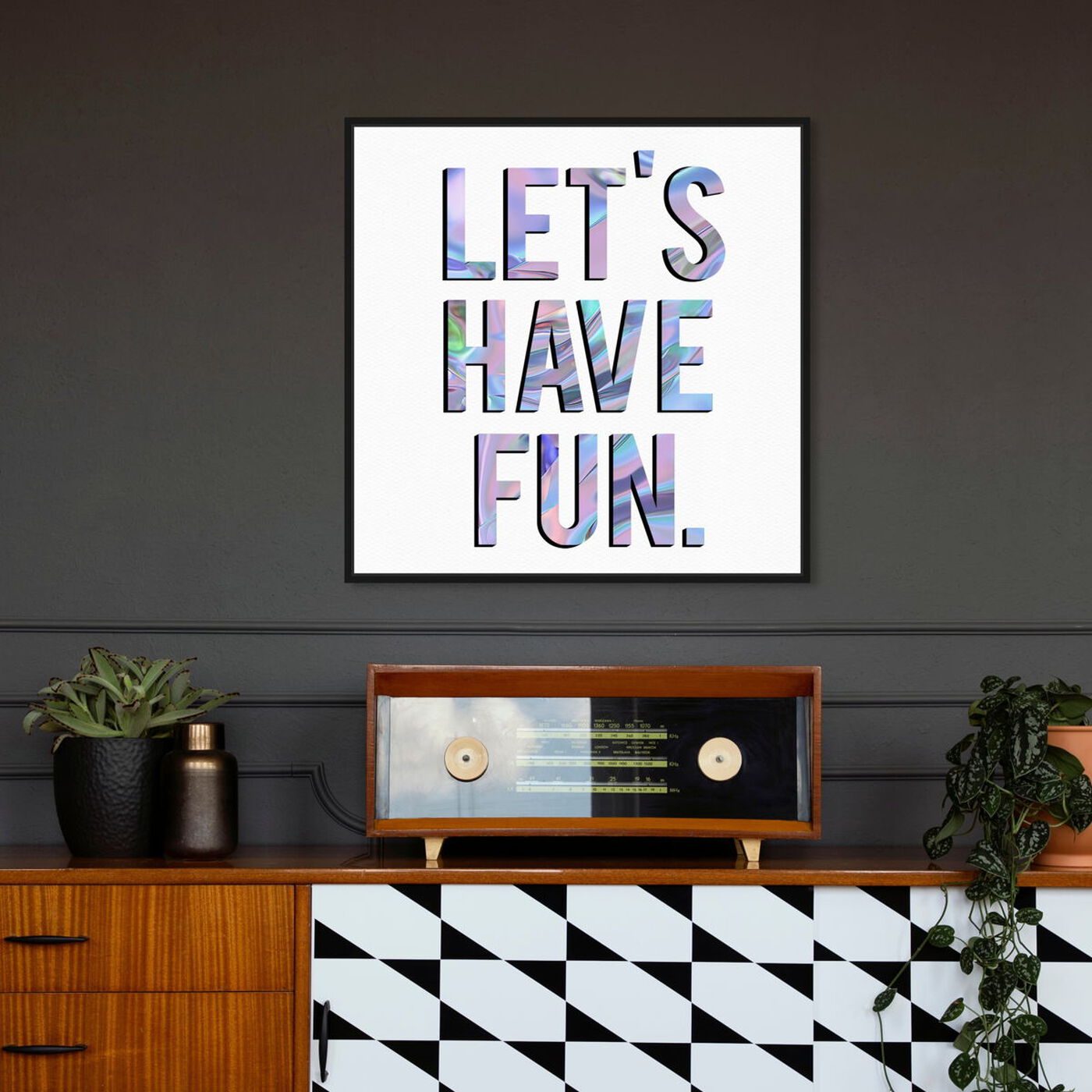 Hanging view of Let's Have Fun featuring typography and quotes and inspirational quotes and sayings art.