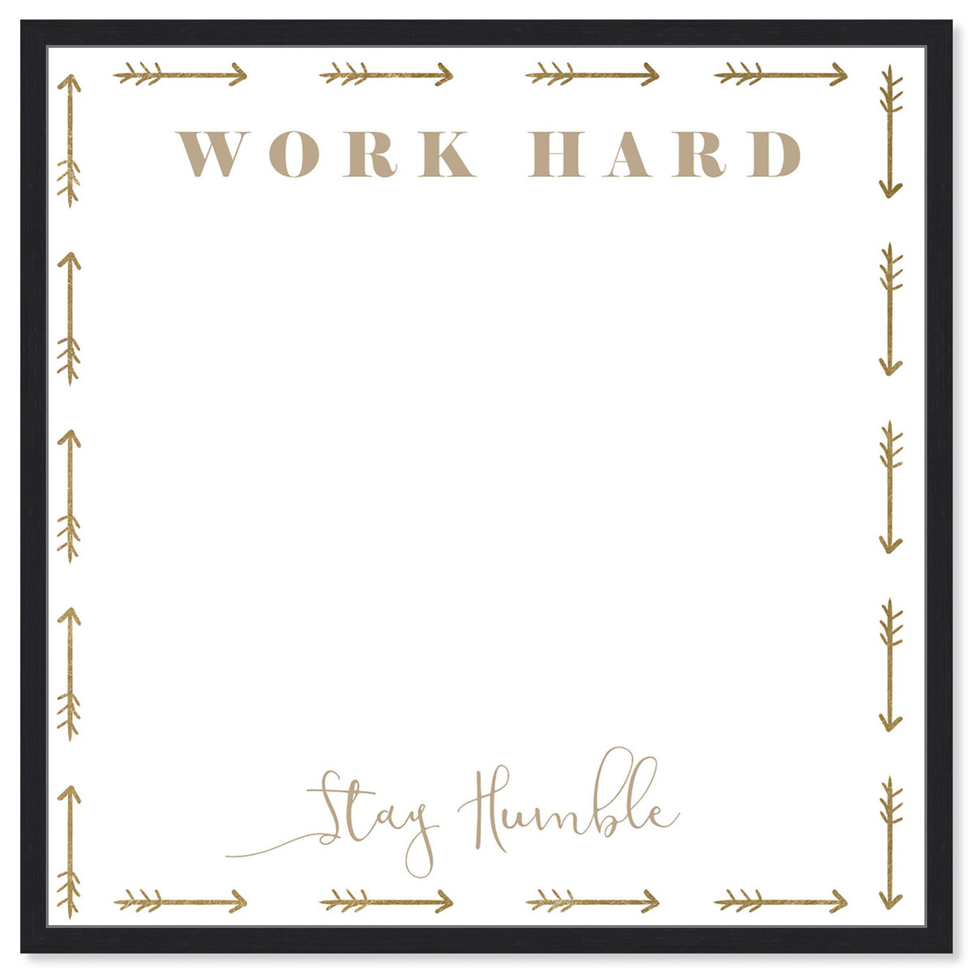 Front view of Work Hard Stay Humble featuring education and office and whiteboards art.