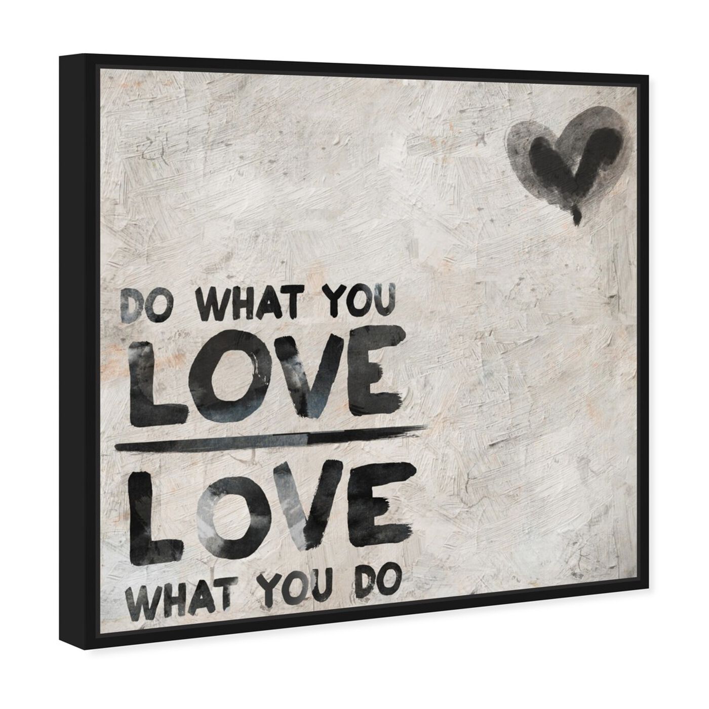 Angled view of Do What You Love featuring typography and quotes and love quotes and sayings art.
