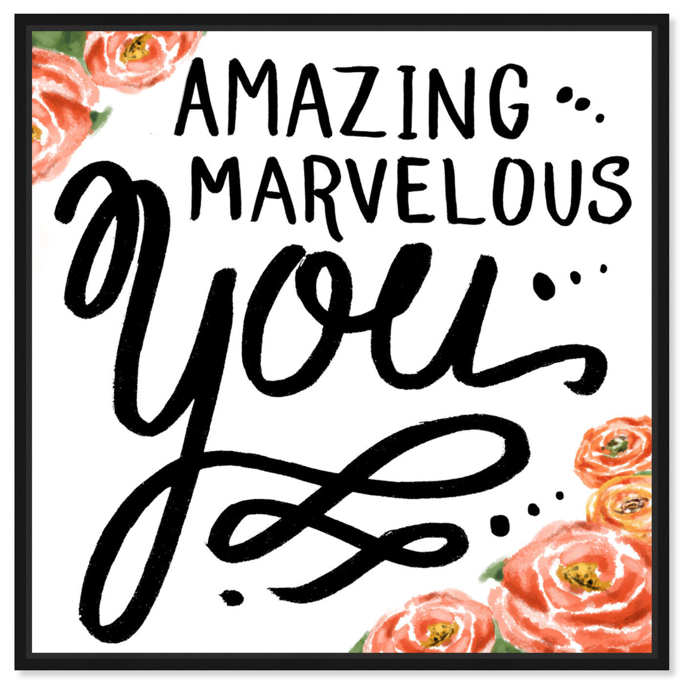 Front view of Marvelous You featuring typography and quotes and love quotes and sayings art.