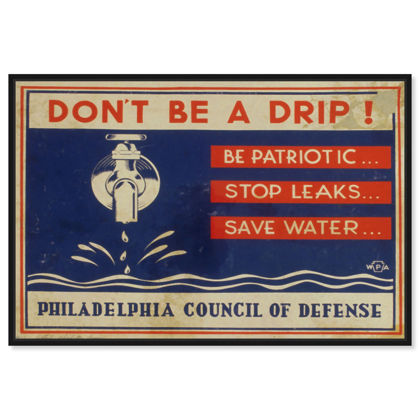 Front view of Don't Be A Drip featuring advertising and posters art.